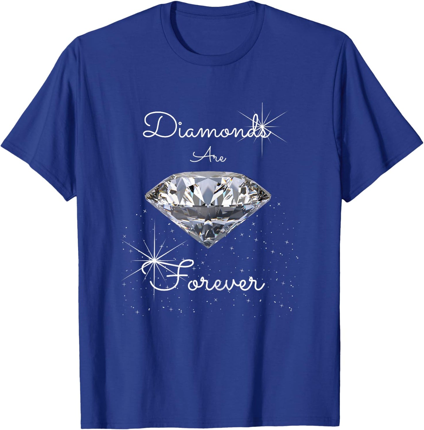 Diamonds are Forever T-Shirt - T-Shirt | Royal