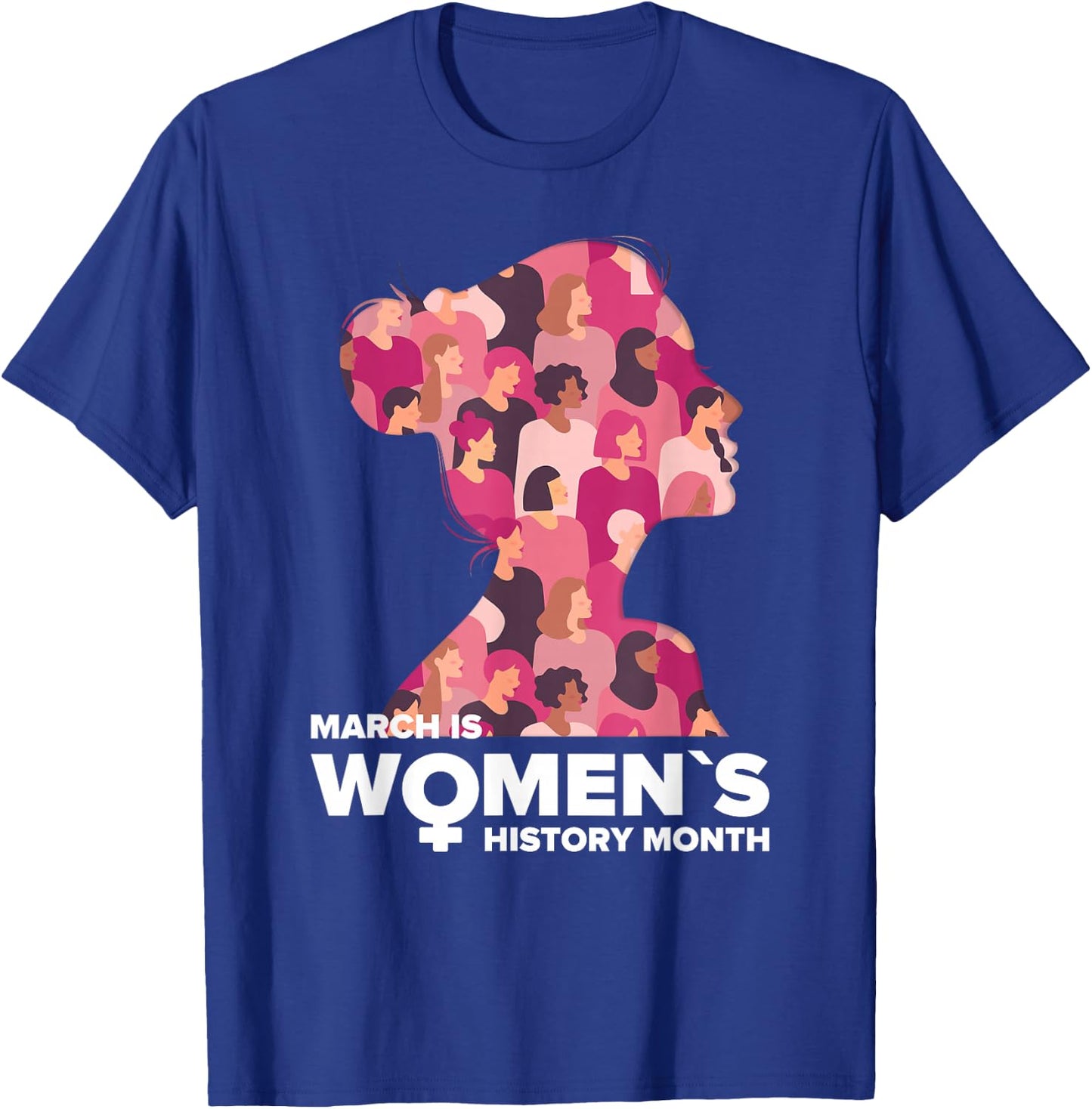 National Women's History Month March Is History Month T-Shirt - T-Shirt | Royal