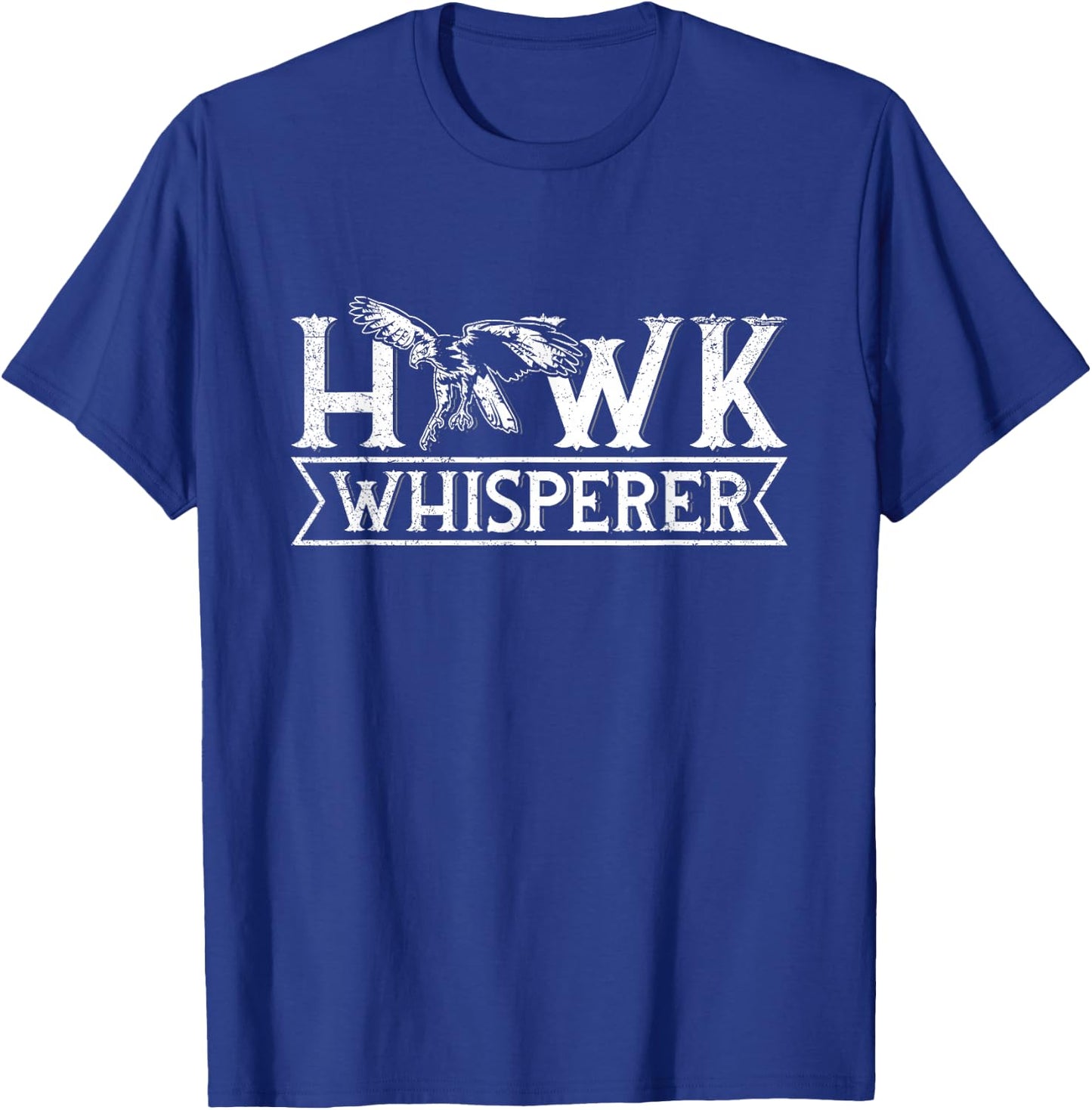 Hawk whisperer Quote for a Hawk expert T-Shirt - T-Shirt | Royal