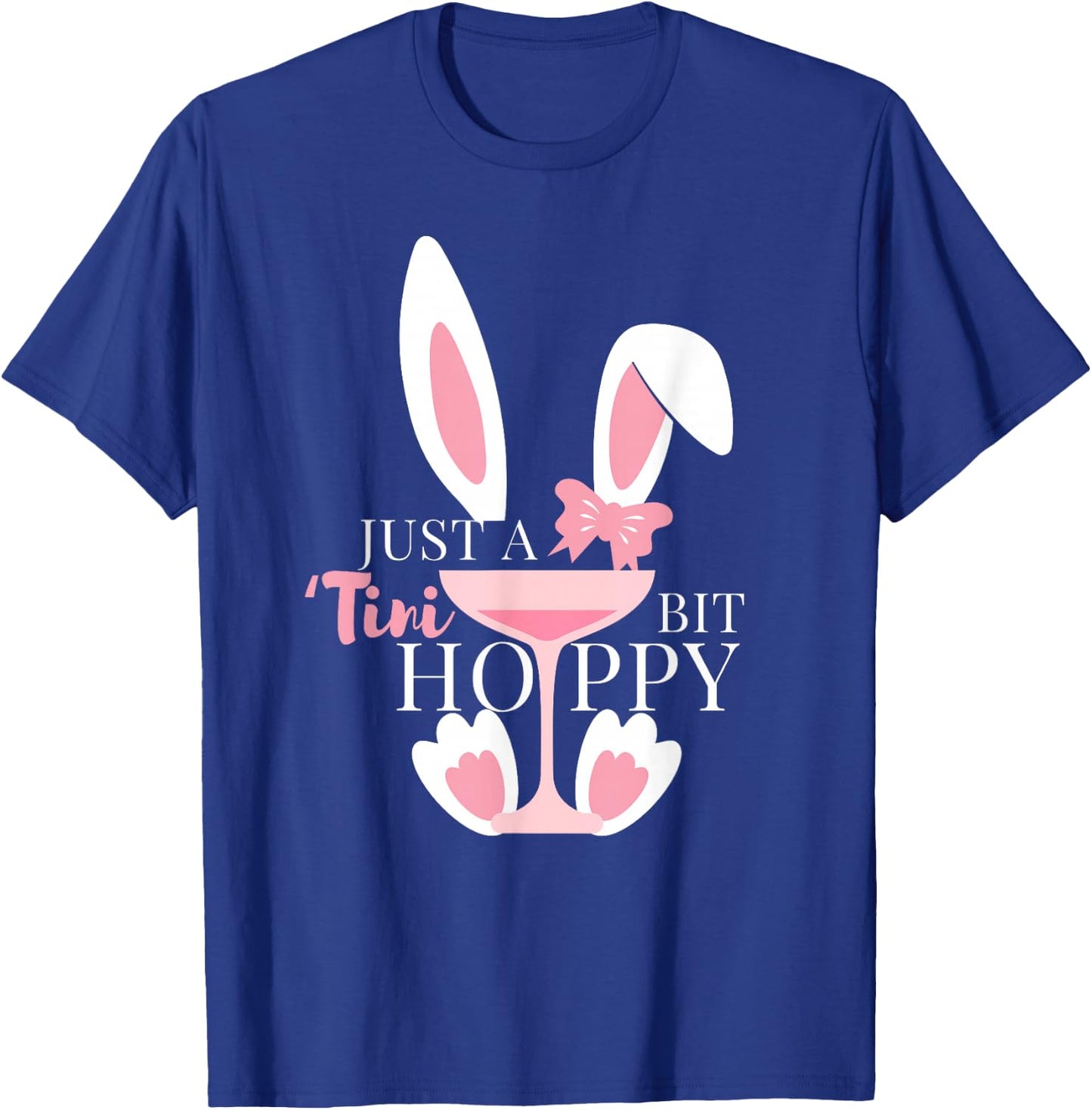 Martini Just A 'Tini Bit Hoppy Happy Easter Coquette Bow T-Shirt - T-Shirt | Royal