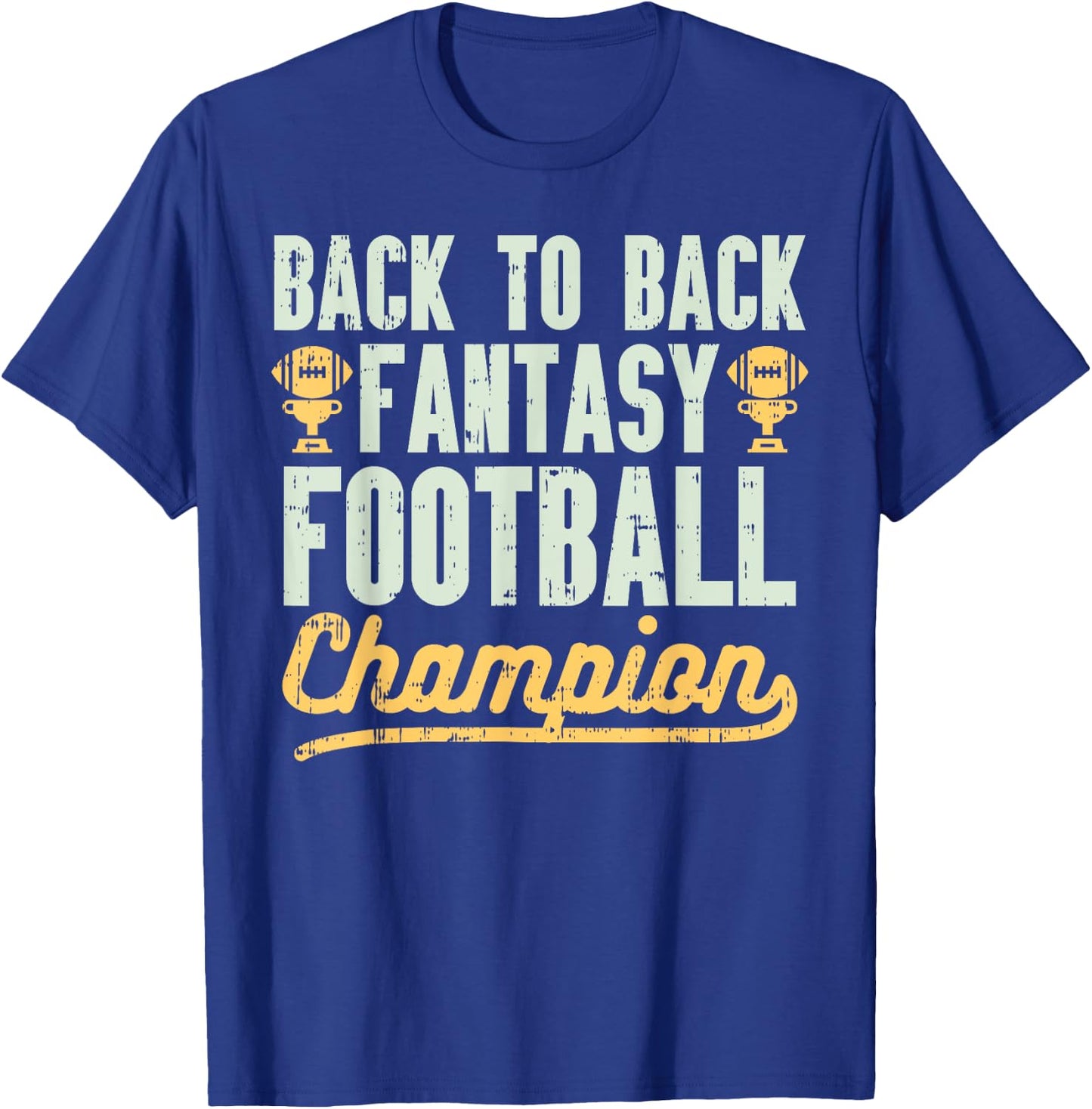 Back To Back Fantasy Football Champion Gridiron Legend Gift T-Shirt - T-Shirt | Royal