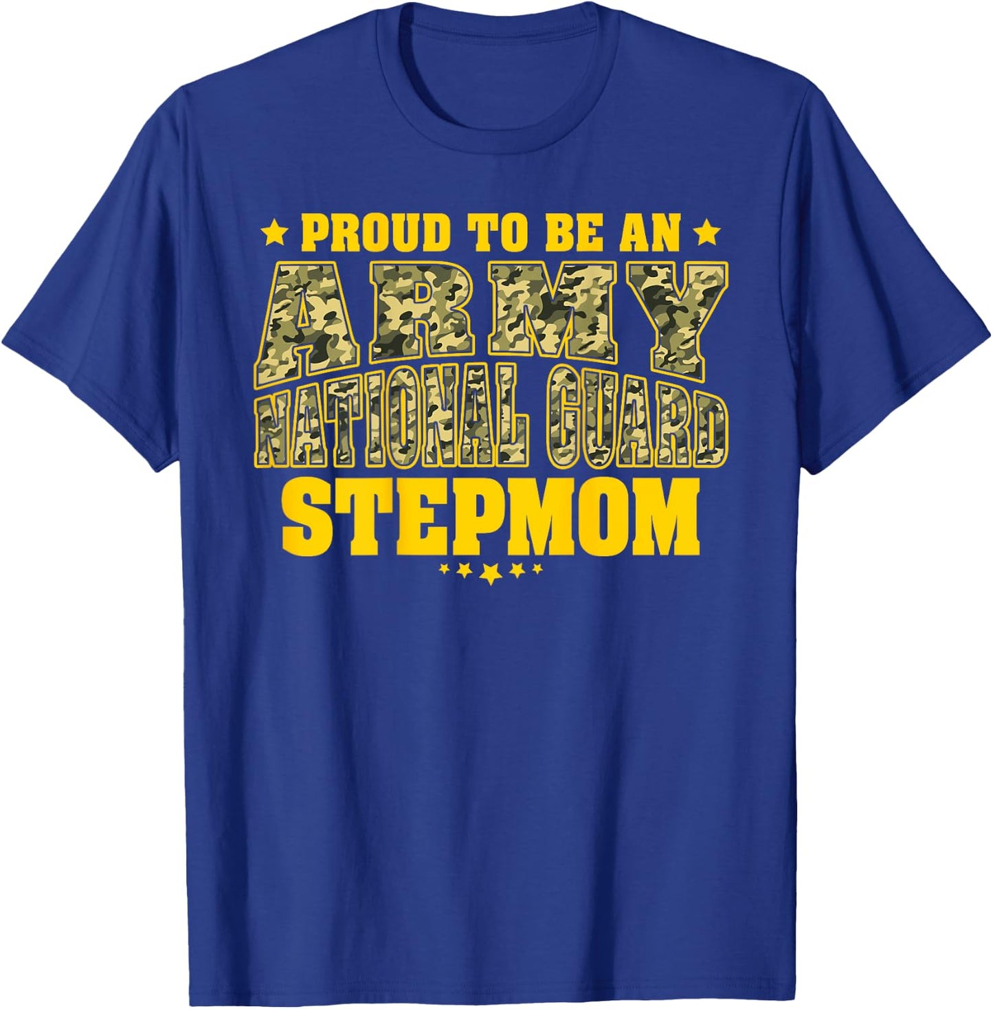 Proud To Be An Army National Guard Stepmom Military Step-Mom T-Shirt - T-Shirt | Royal