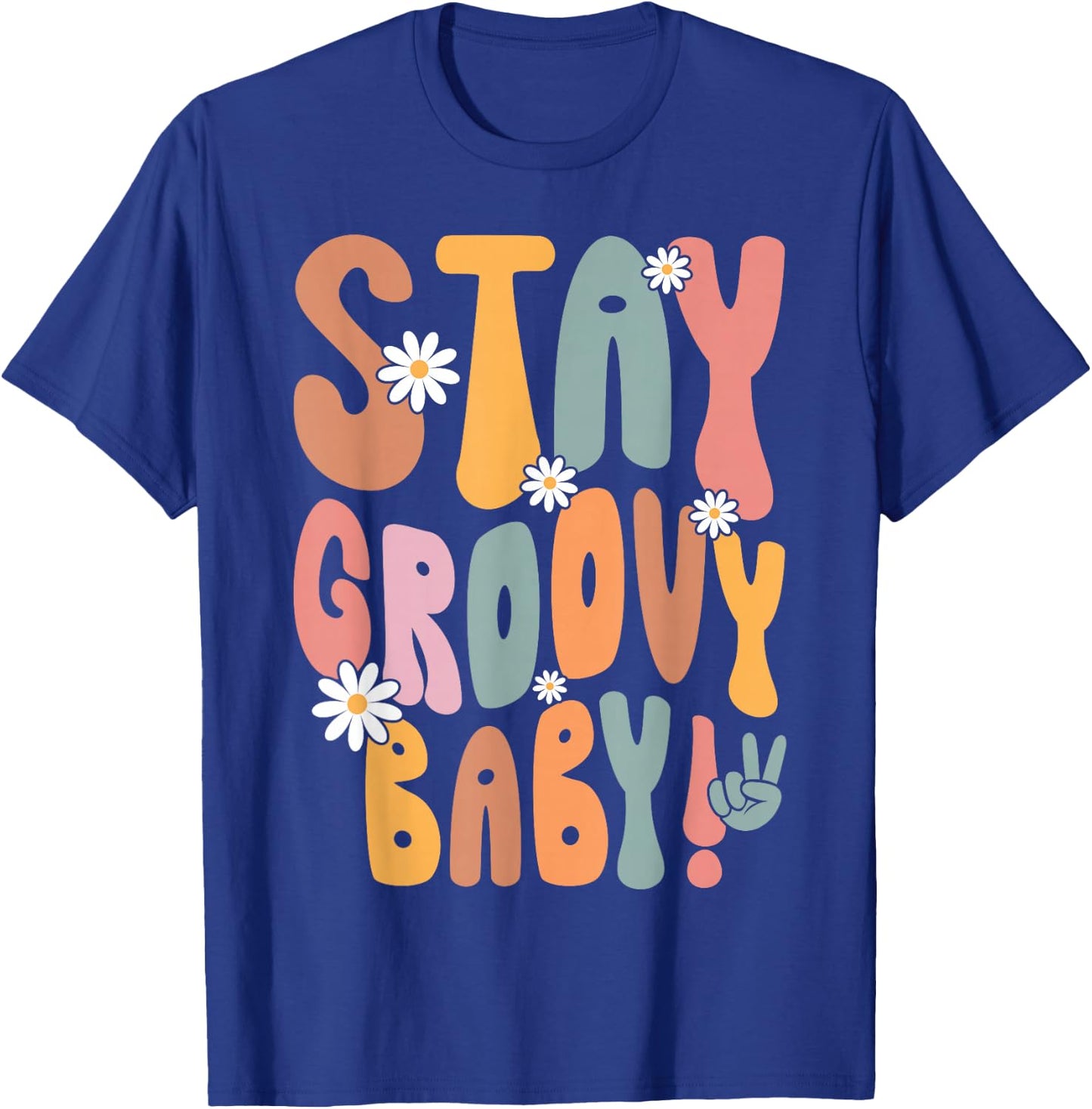 Stay Groove Baby Hippie 60s 70s 80s Costume Theme Party , black T-Shirt - T-Shirt | Royal