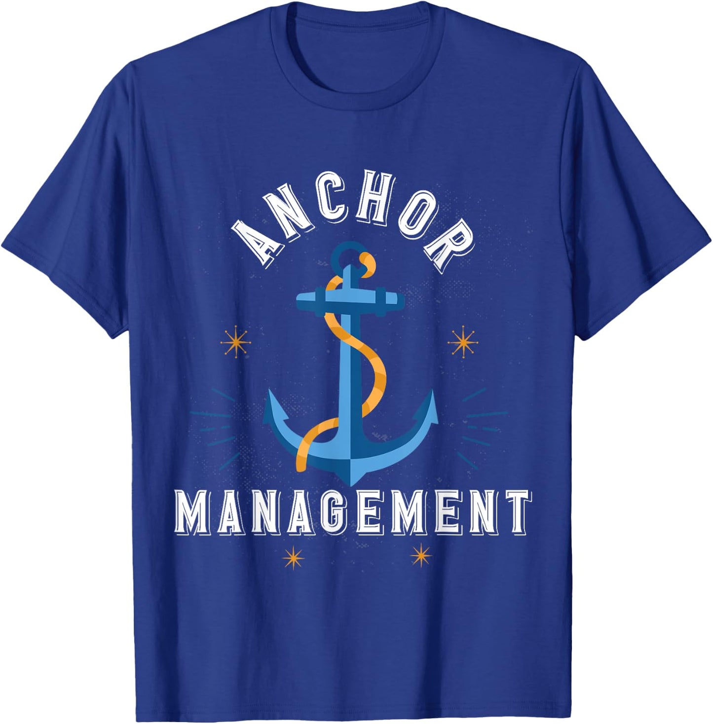 Anchor Management Sailor Boat Ship Anchor T-Shirt - T-Shirt | Royal