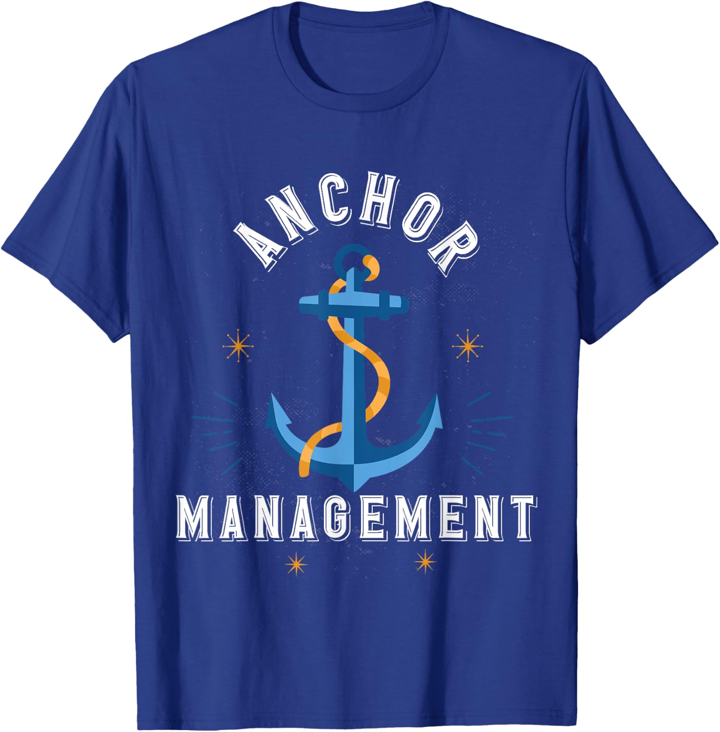 Anchor Management Sailor Boat Ship Anchor T-Shirt - T-Shirt | Royal