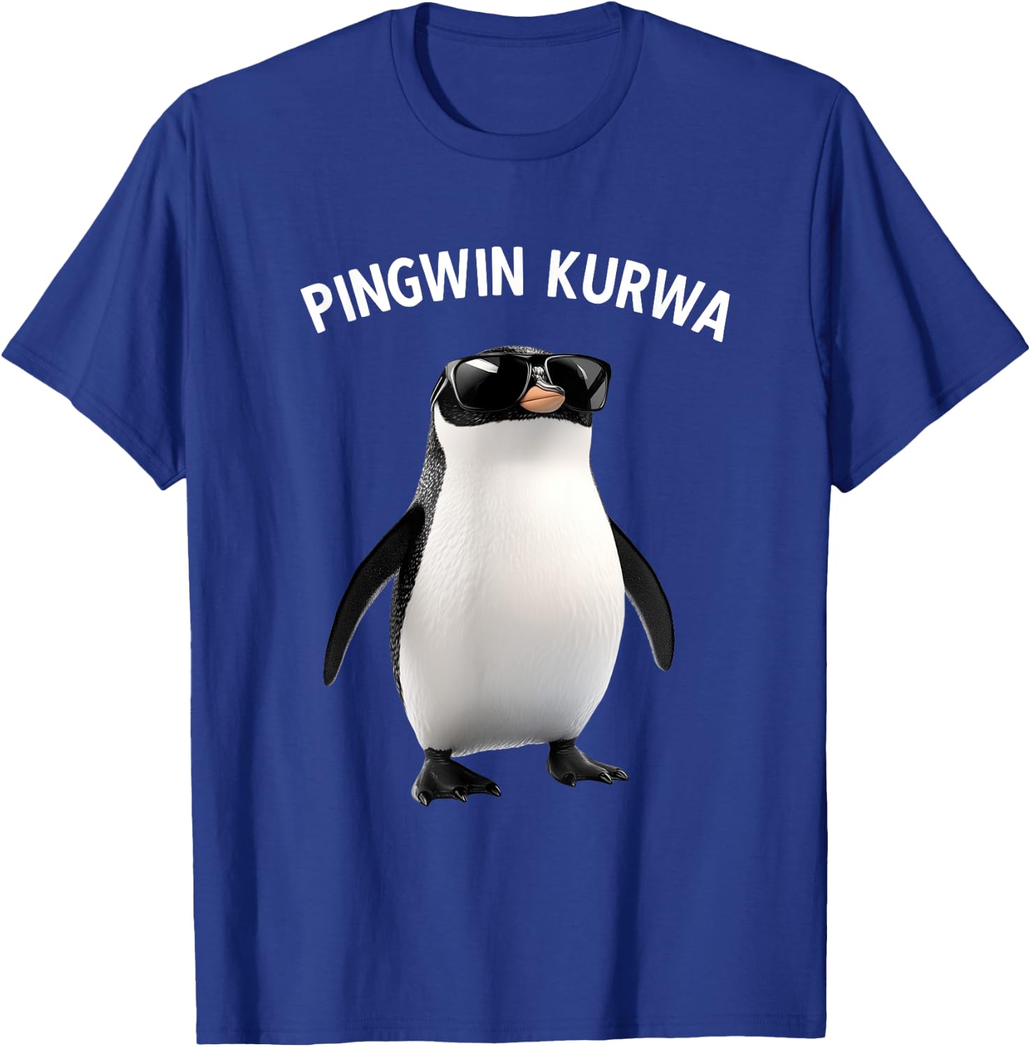 Pingwin Kurwa Funny Penguin for Humor Fans T-Shirt - T-Shirt | Royal