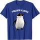 Pingwin Kurwa Funny Penguin for Humor Fans T-Shirt - T-Shirt | Royal