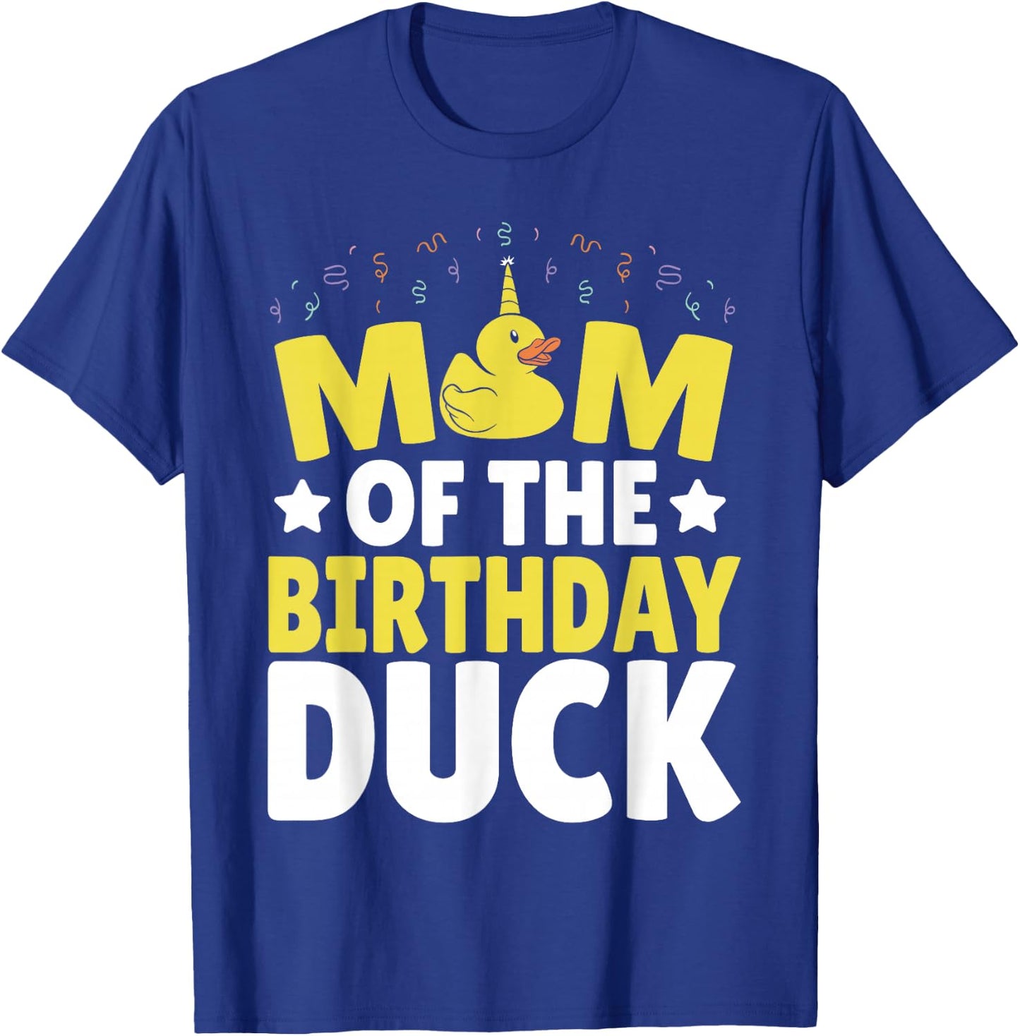 Mom Of the Birthday Duck T-Shirt - T-Shirt | Royal