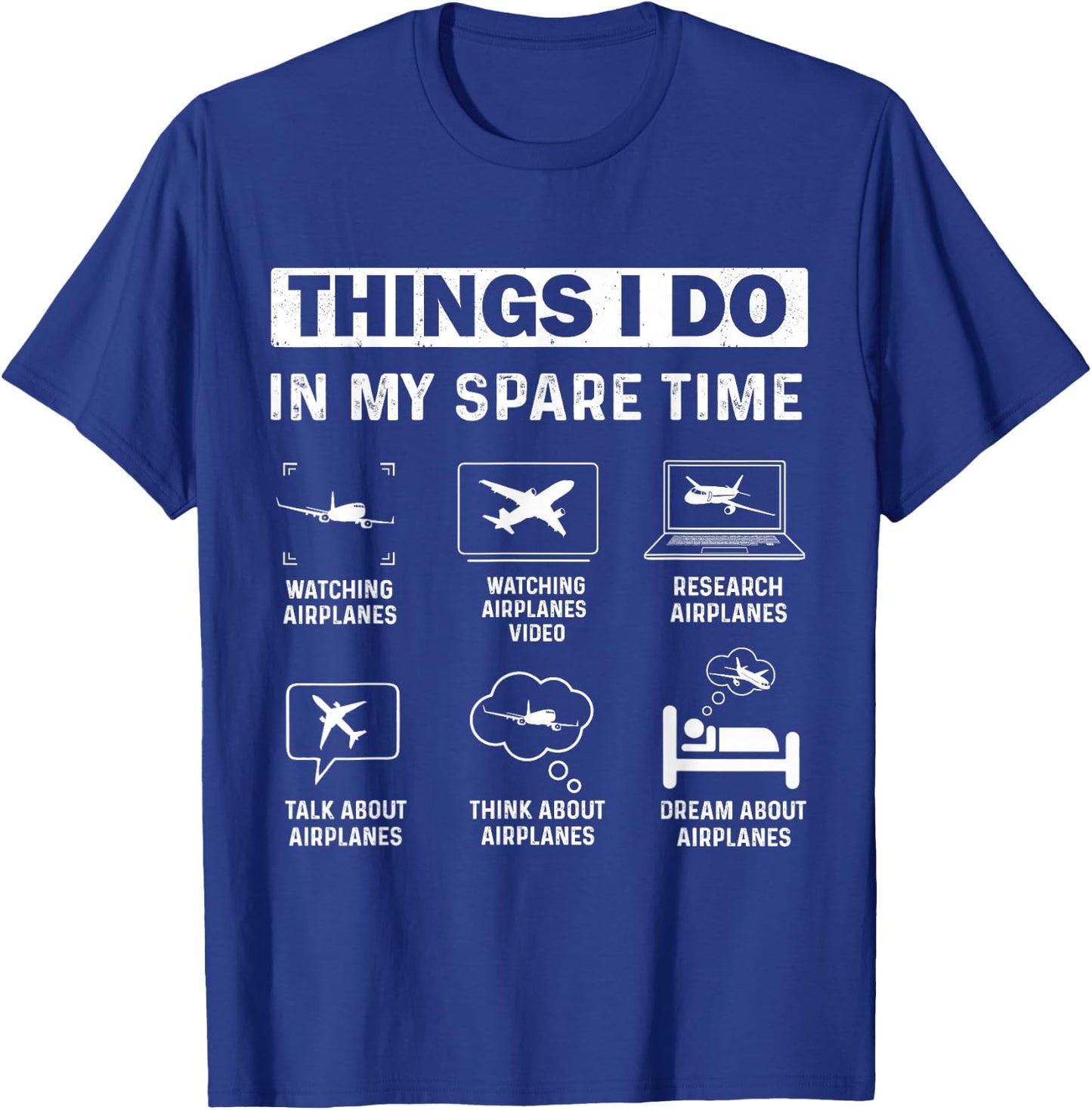 Things I Do In My Spare Time Funny Pilots Aeroplane , black T-Shirt - T-Shirt | Royal