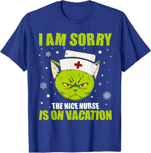 Christmas I Am Sorry The Nice Nurse Is On Vacation T-Shirt - T-Shirt | Royal