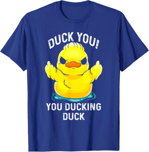Duck You Ducking Duck Funny T-Shirt - T-Shirt | Royal