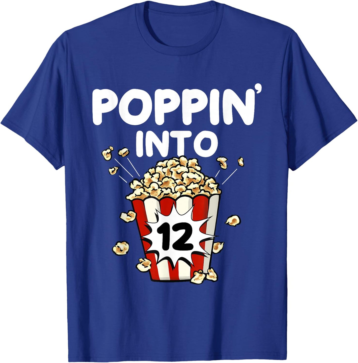 Poppin' Into 12 Years Old Movie Night Popcorn 12th Birthday T-Shirt - T-Shirt | Royal