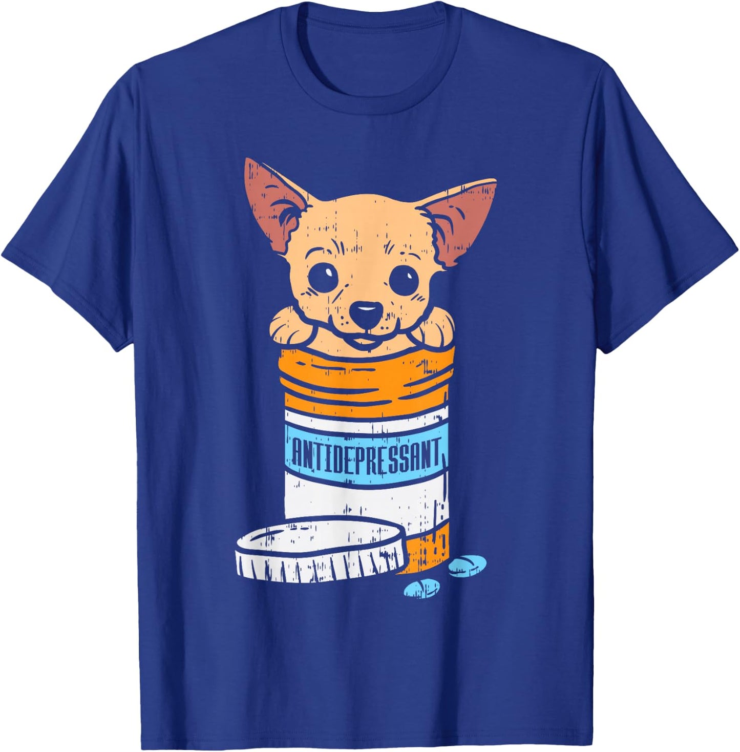 Antidepressant Chihuahua Cute Chiwawa Dog Lover Owner Gift T-Shirt - T-Shirt | Royal