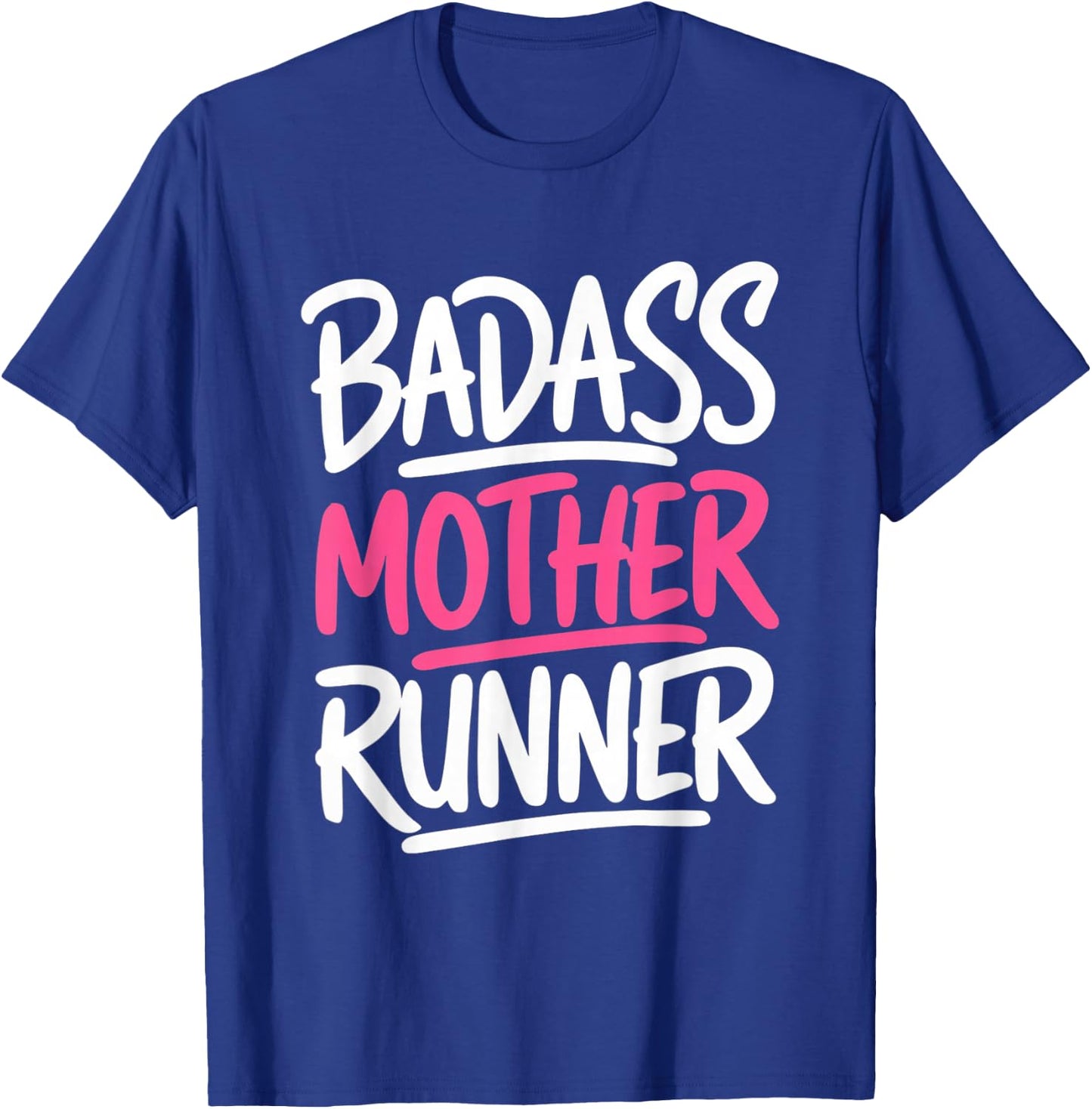 Ladies Funny for Runners Mom Badass Mother Runner T-Shirt - T-Shirt | Royal