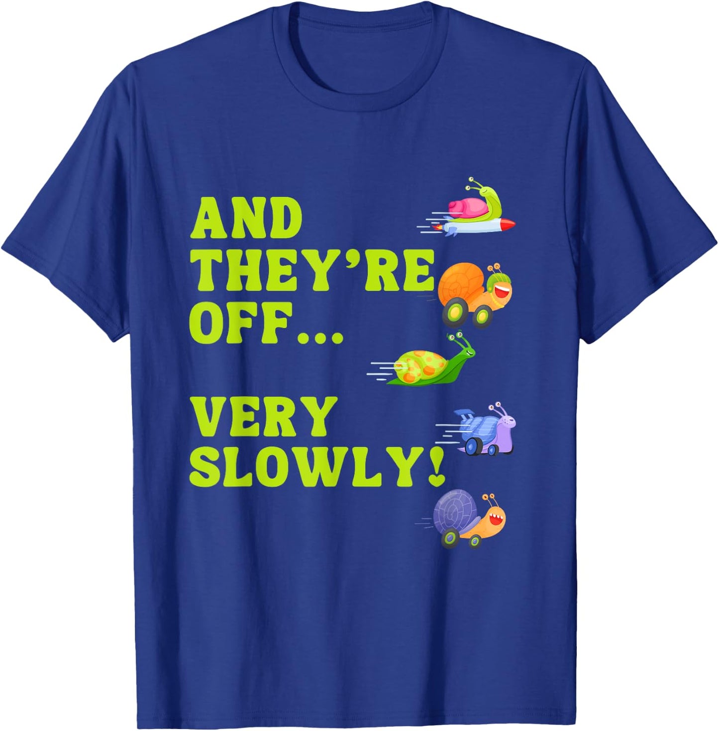 Snail Racing Team Snail Running Team funny Racing snail T-Shirt - T-Shirt | Royal