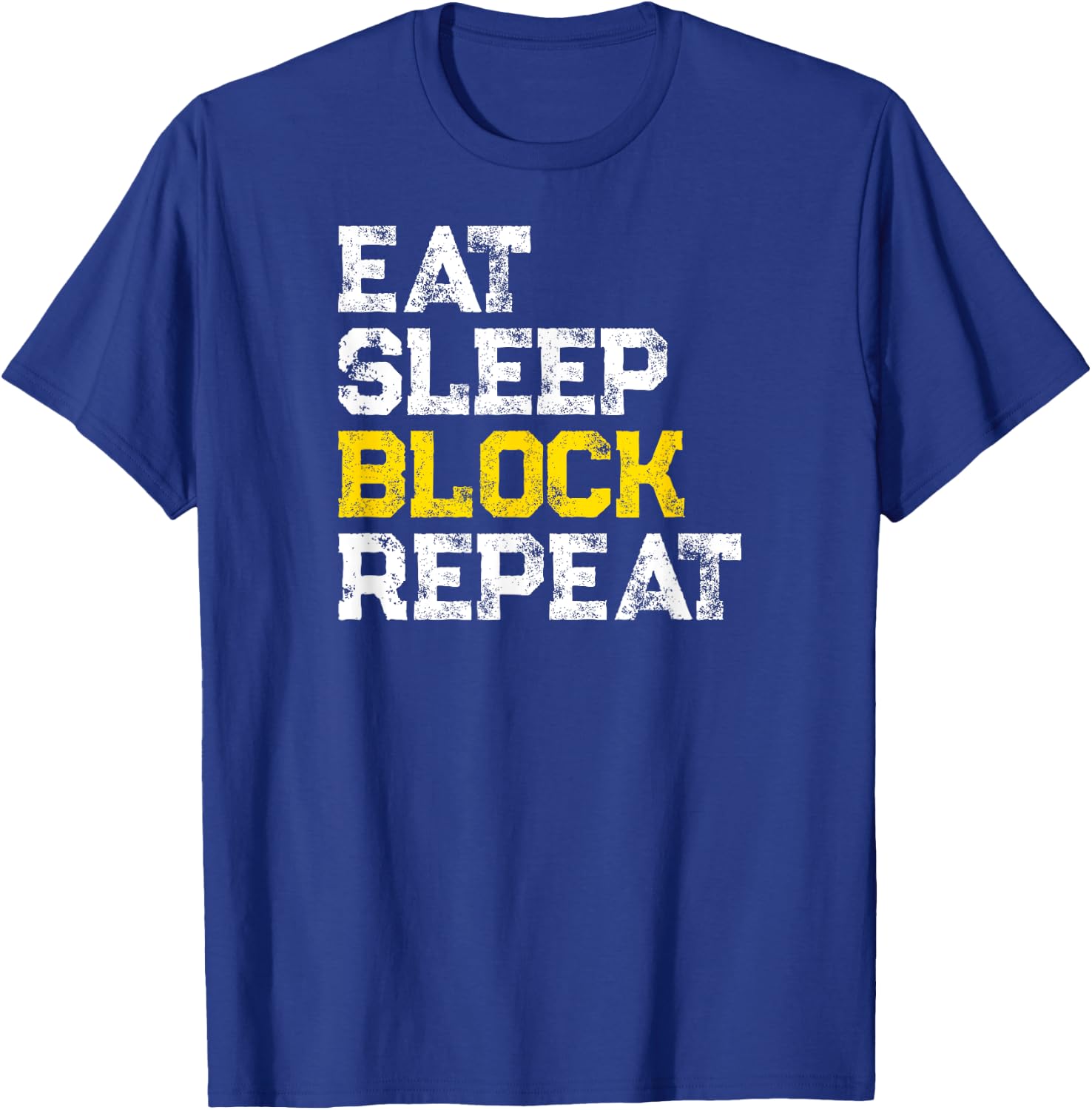 Eat Sleep Block Repeat Football Offensive Lineman T-Shirt - T-Shirt | Royal