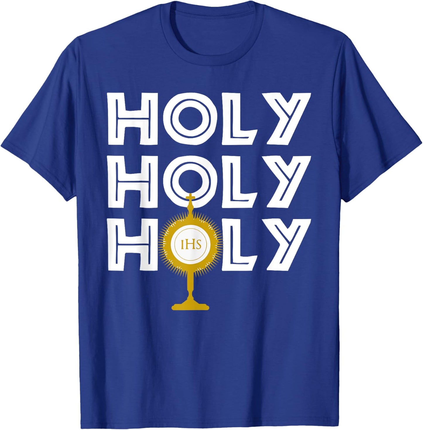 Holy Blessed Sacrament Image - Catholic Church T-Shirt - T-Shirt | Royal