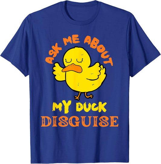 Ask Me About My Duck Disguise Duck Costume Kids Halloween T-Shirt - T-Shirt | Royal