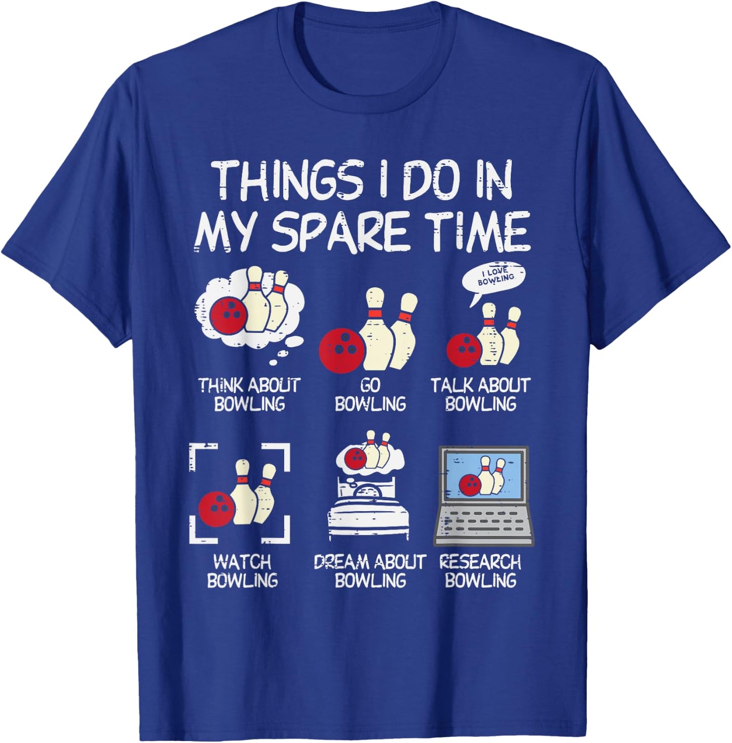 Things I Do Spare Time Bowling Funny Bowler Men Women Kids T-Shirt - T-Shirt | Royal