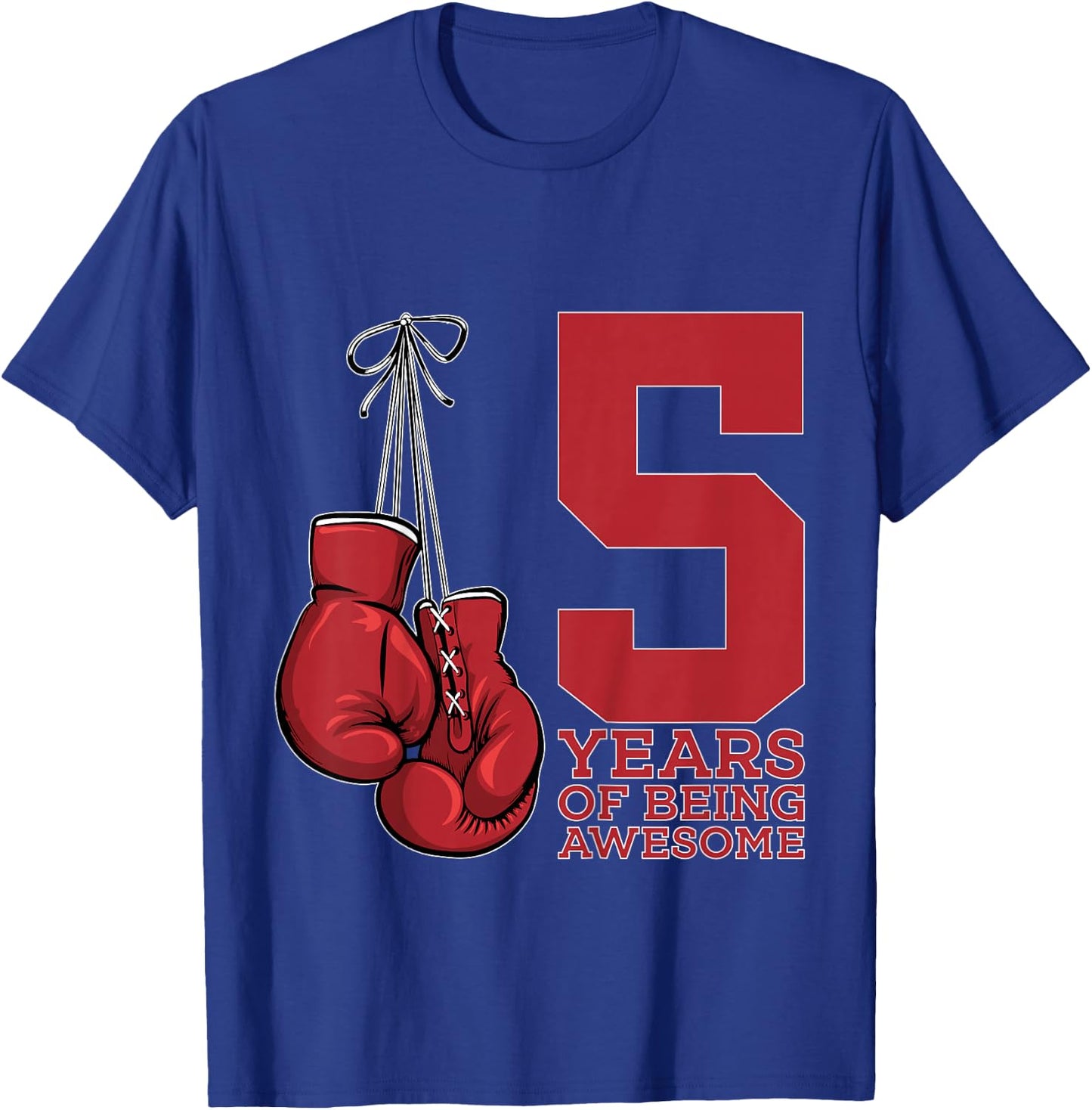 Boxing 5 Years of Being Awesome Boxer 5th Birthday T-Shirt - T-Shirt | Royal