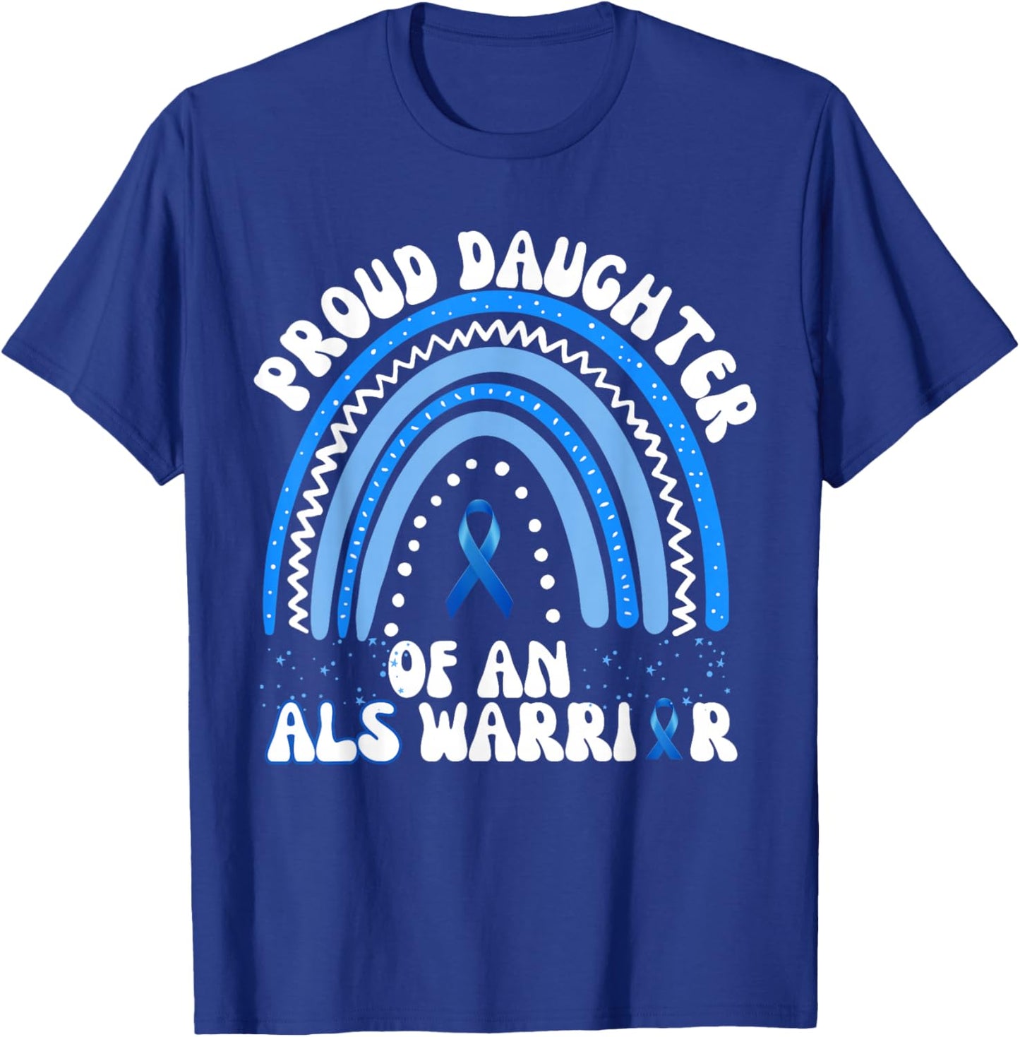 Proud Daughter Of An ALS Warrior Brother ALS Awareness T-Shirt - T-Shirt | Royal