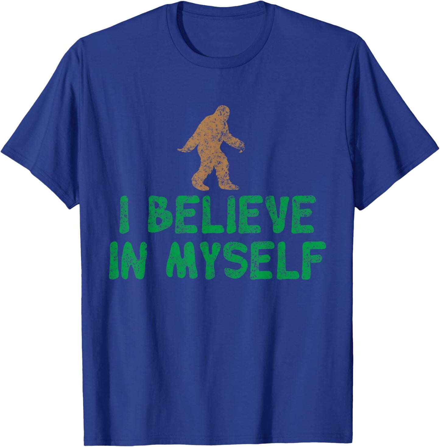 I Believe In Myself Bigfoot T-Shirt - T-Shirt | Royal
