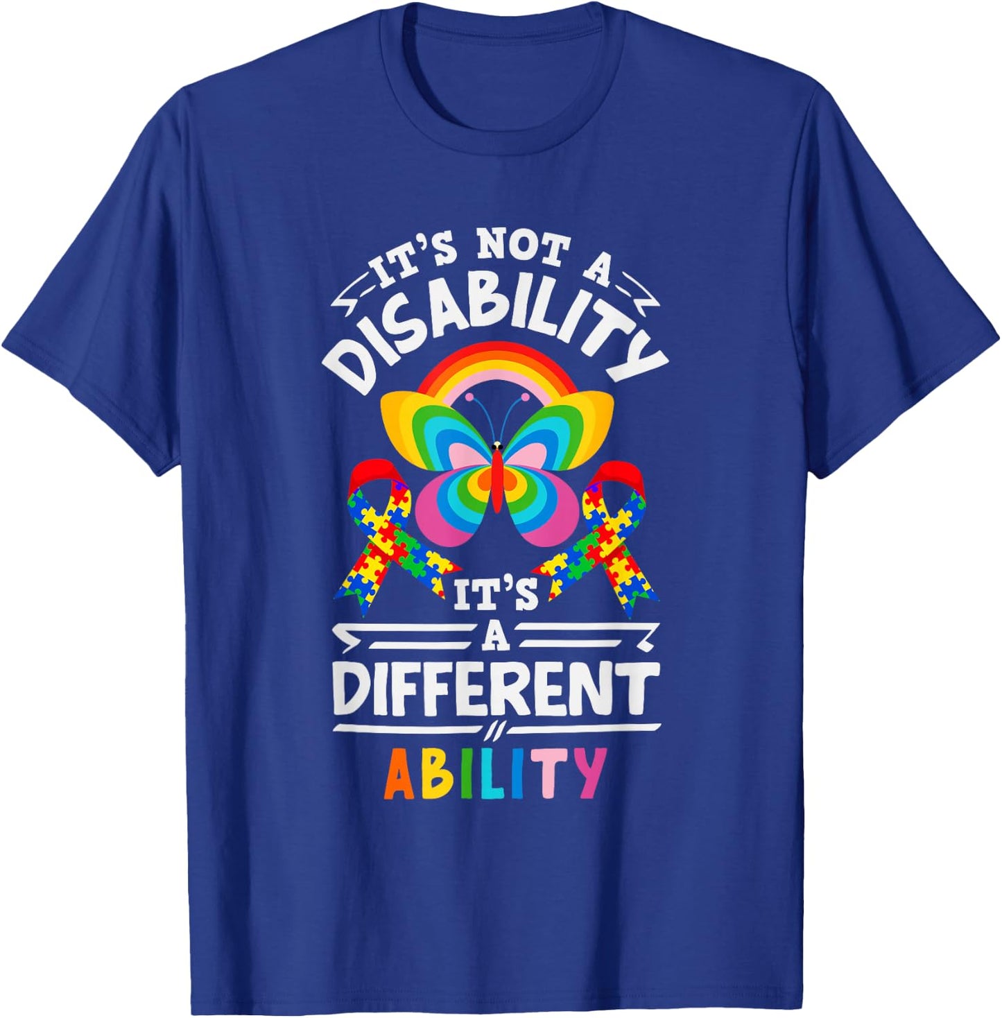It's Not A Disability, It's A Different Ability: Autism T-Shirt - T-Shirt | Royal