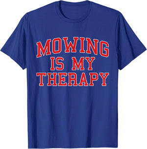 Funny Lawn Care Mowing is My Therapy T-Shirt - T-Shirt | Royal
