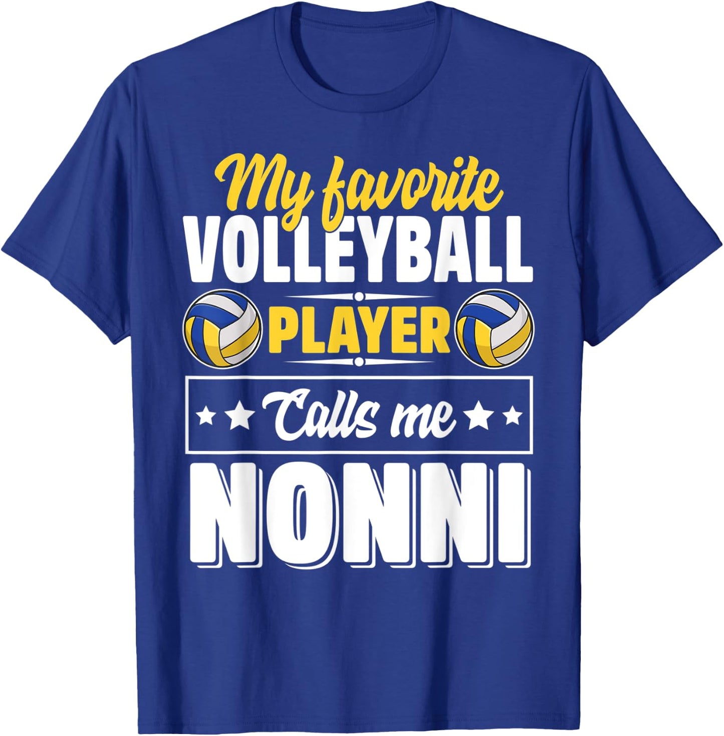 My Favorite Volleyball Player Calls Me Nonni Mother's Day T-Shirt - T-Shirt | Royal