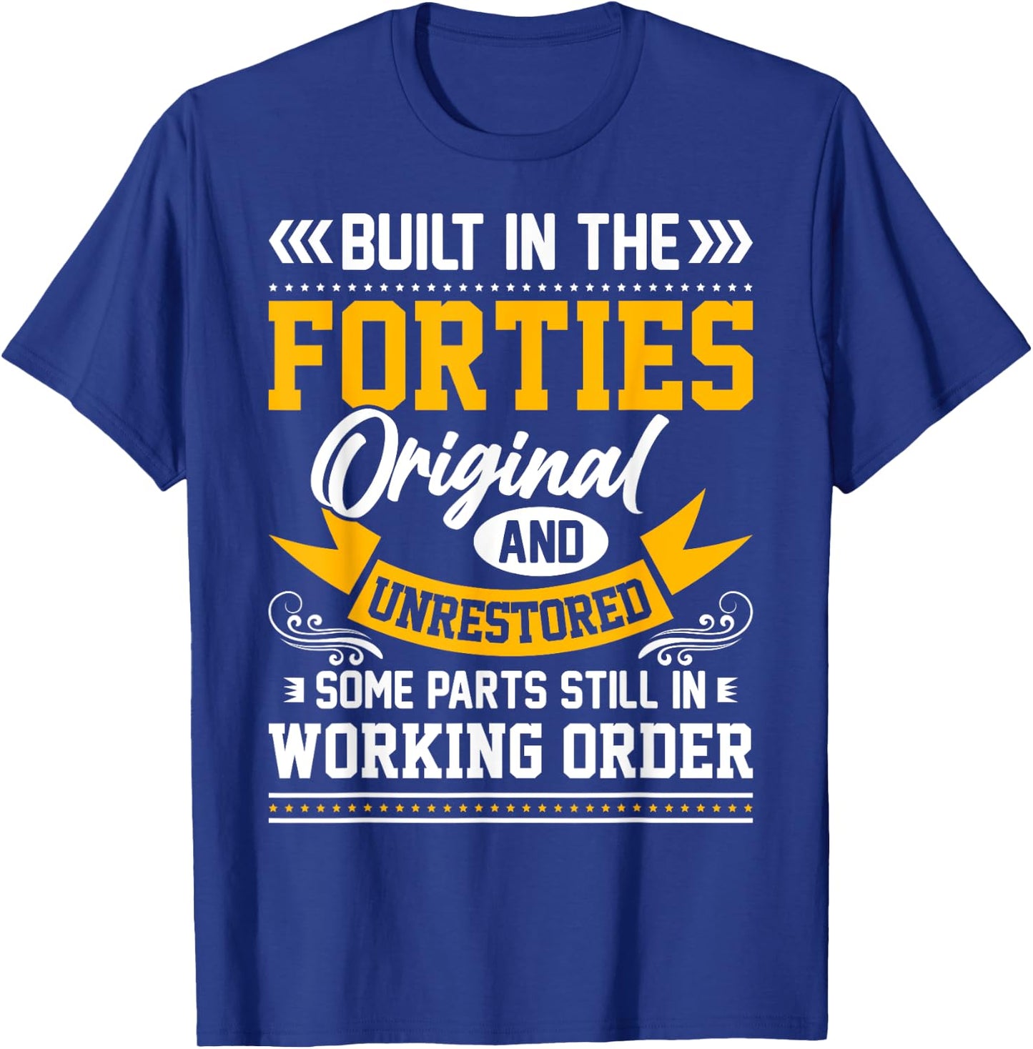 Built In The Forties Built In The 40s Birthday T-Shirt - T-Shirt | Royal