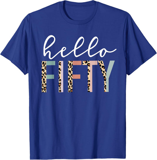 Hello Fifty 50-Year-Old 50th Birthday Leopard Print T-Shirt - T-Shirt | Royal