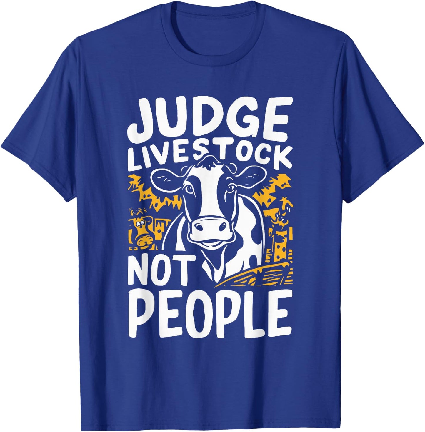Judge Livestock Not People T-Shirt - T-Shirt | Royal