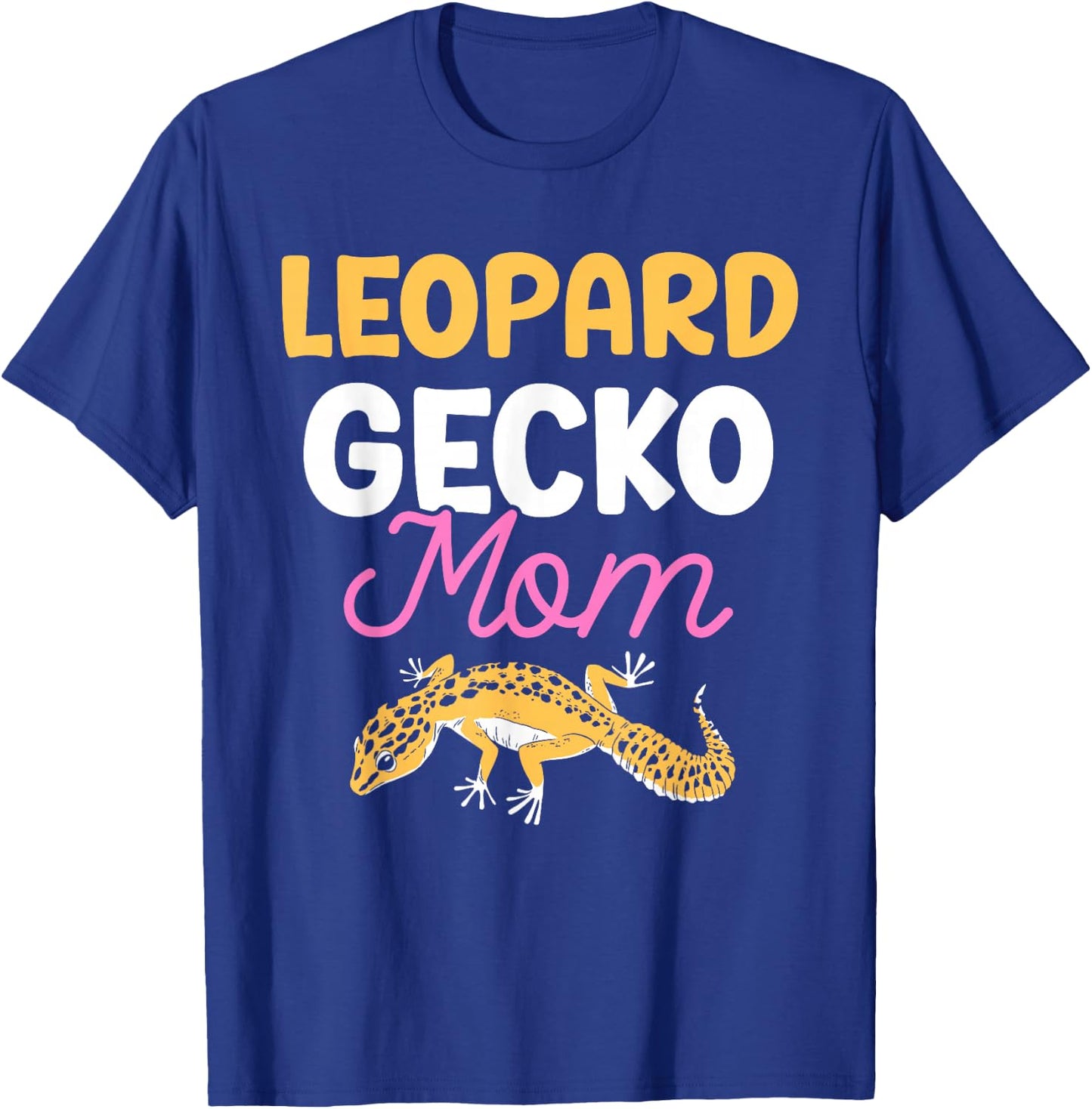 Leopard Gecko Mom Owner Geckos Lizard Leopard Gecko Mother T-Shirt - T-Shirt | Royal