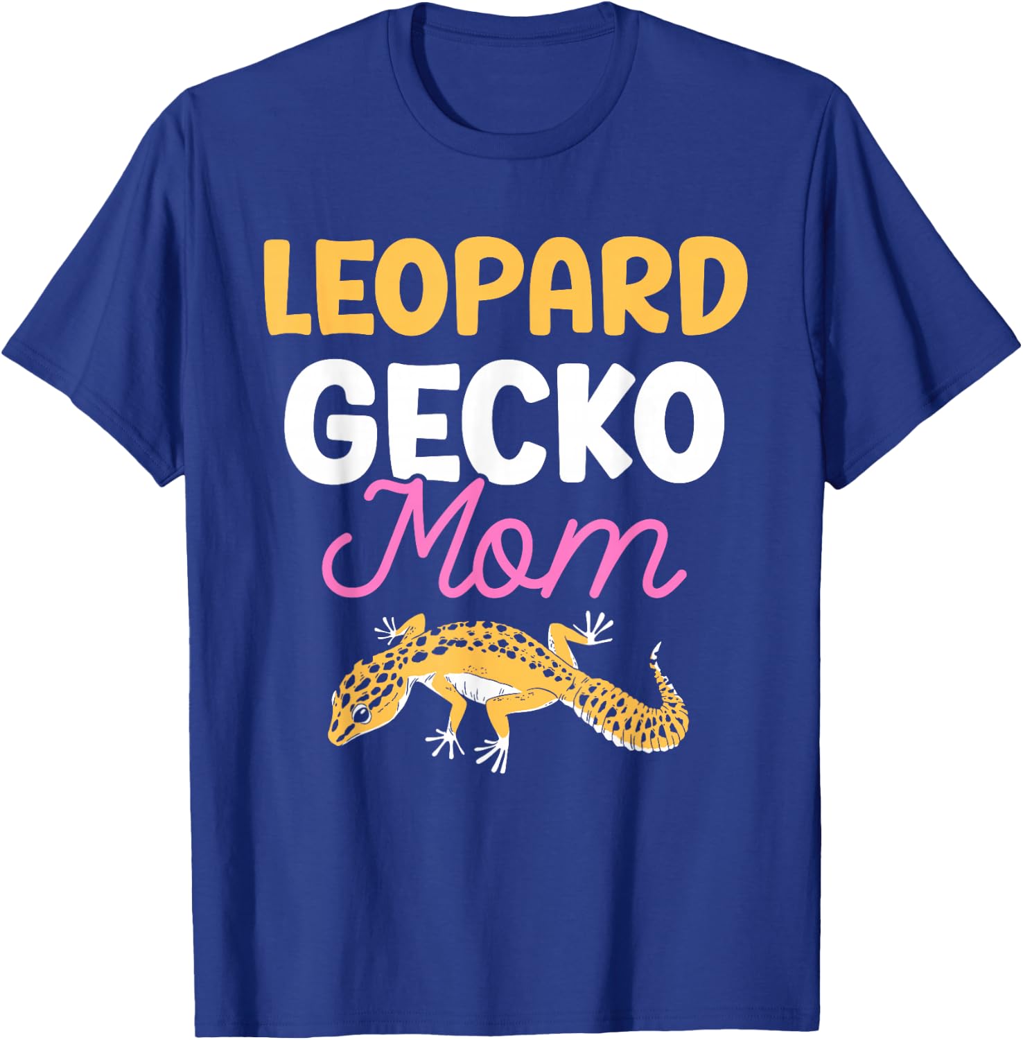 Leopard Gecko Mom Owner Geckos Lizard Leopard Gecko Mother T-Shirt - T-Shirt | Royal
