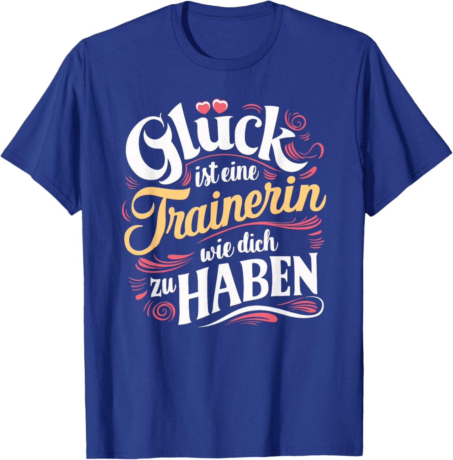 with German Text "Danke Trainerin Glück" [German Language], black T-Shirt - T-Shirt | Royal