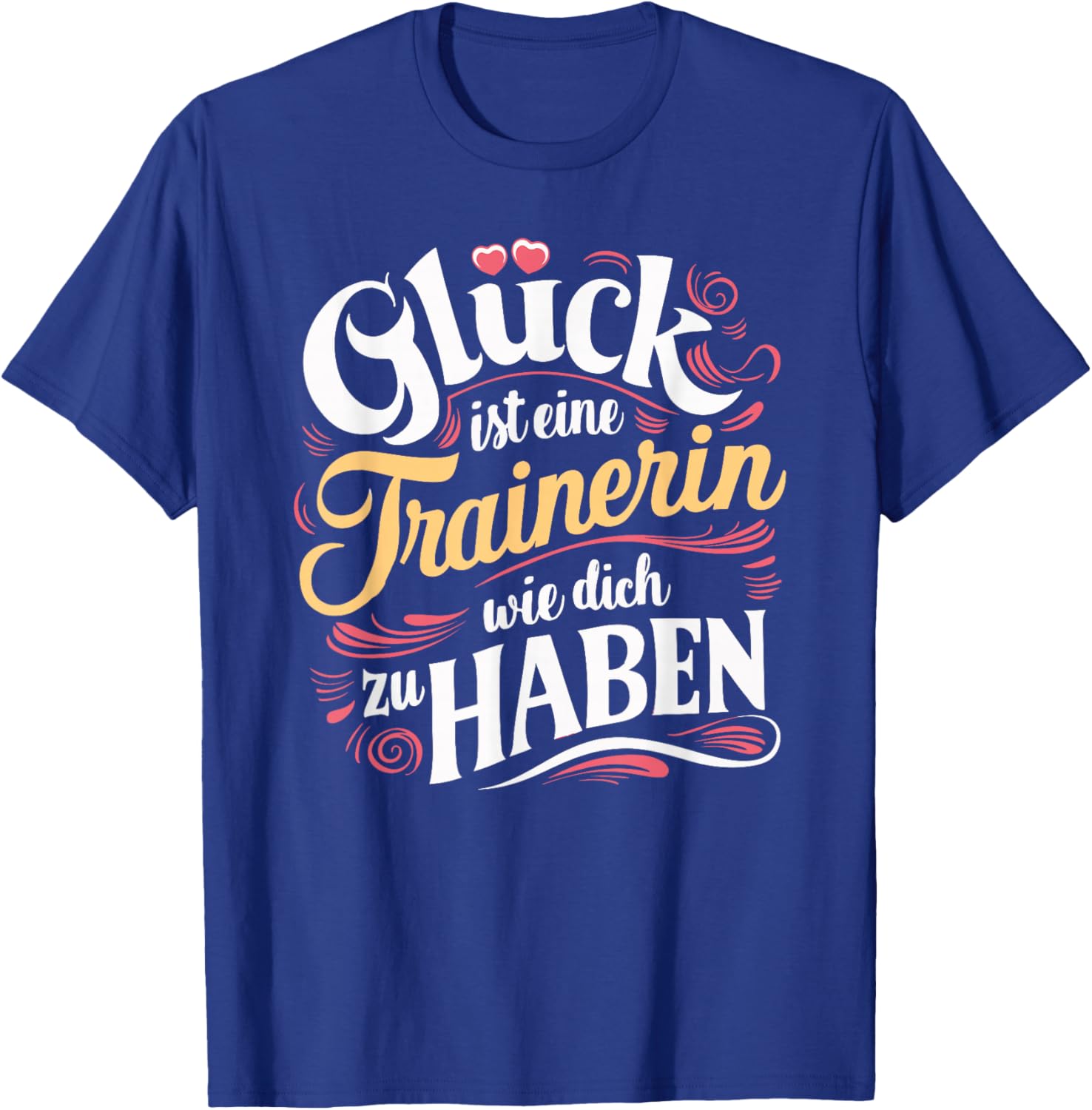 with German Text "Danke Trainerin Glück" [German Language], black T-Shirt - T-Shirt | Royal