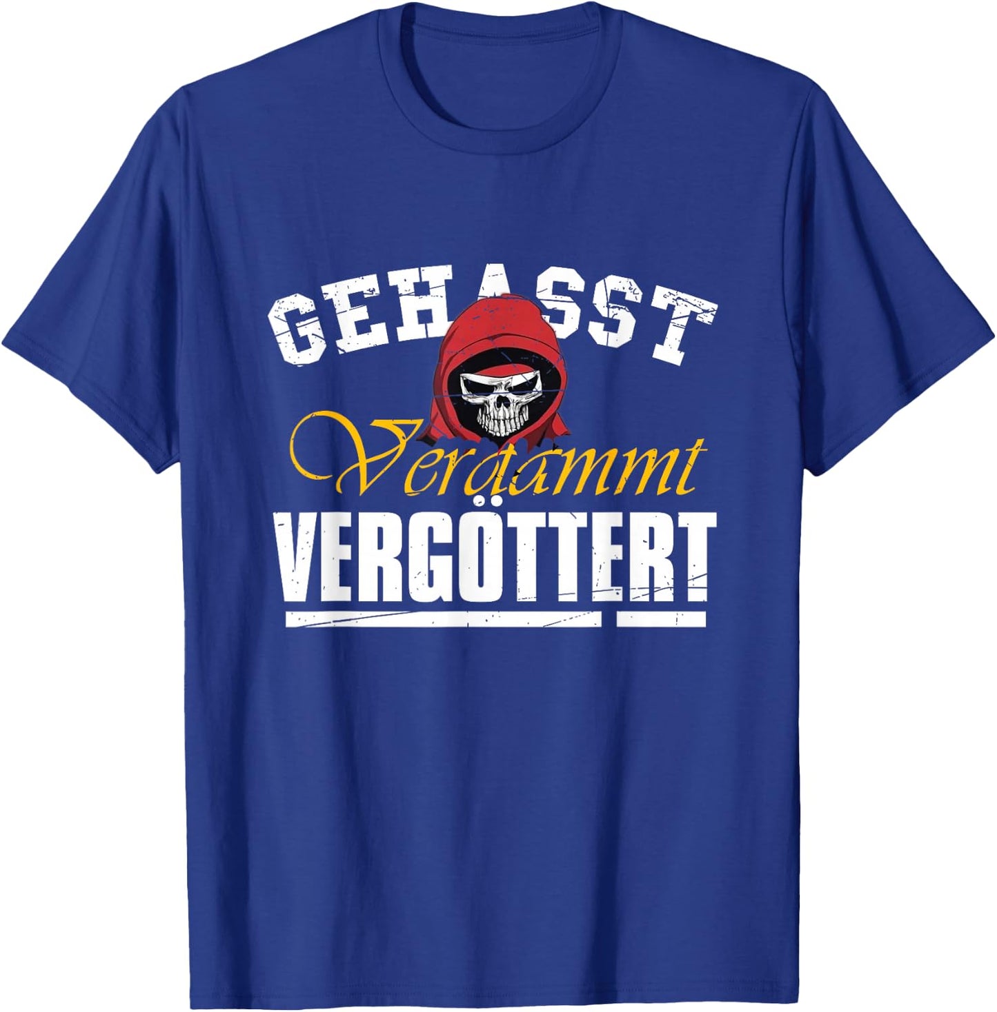 Geasst, Verdammt, Vergöttert , black T-Shirt - T-Shirt | Royal