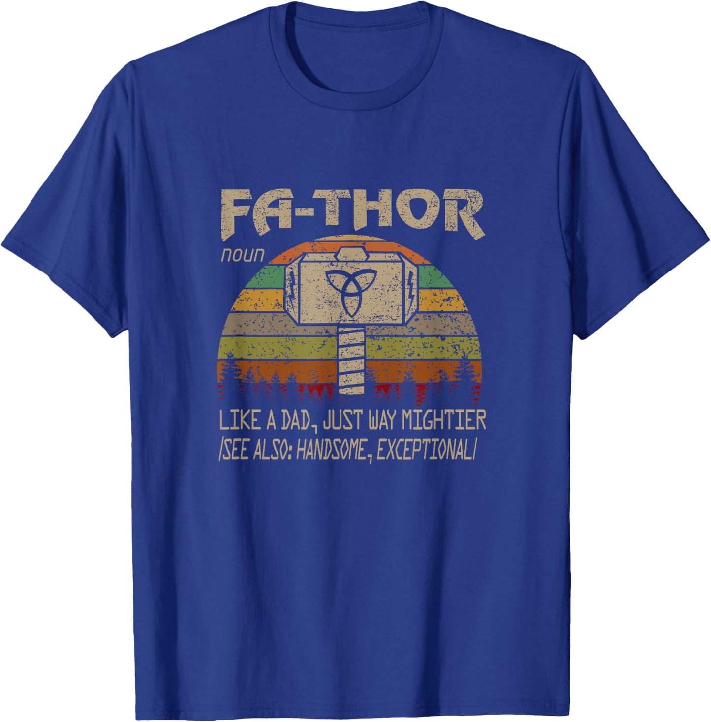 Fa-Thor Like Dad Just Way Mightier Hero Fathers Day T-Shirt - T-Shirt | Royal
