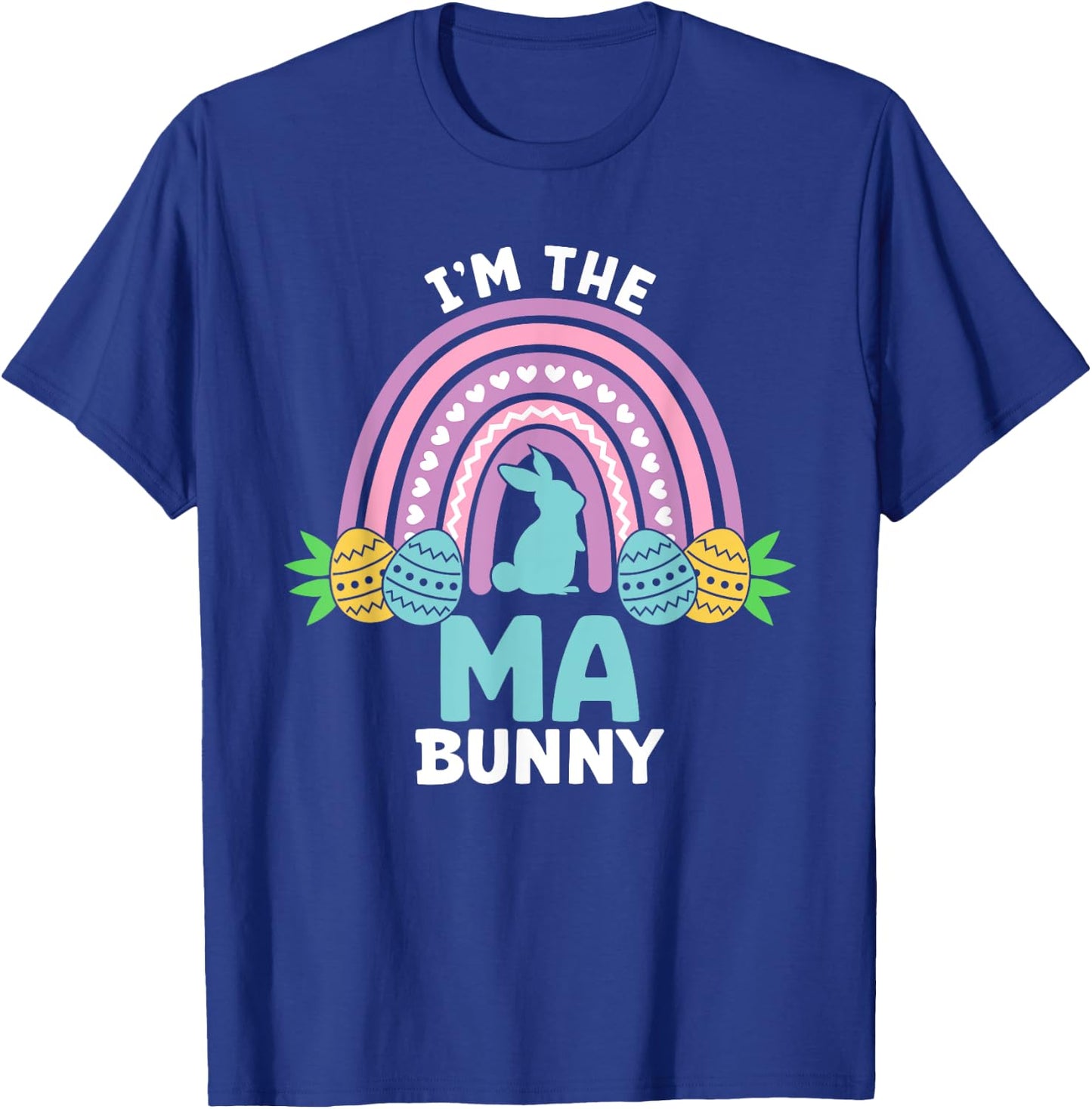 Happy Easter Day I'm the Ma Bunny T-Shirt - T-Shirt | Royal