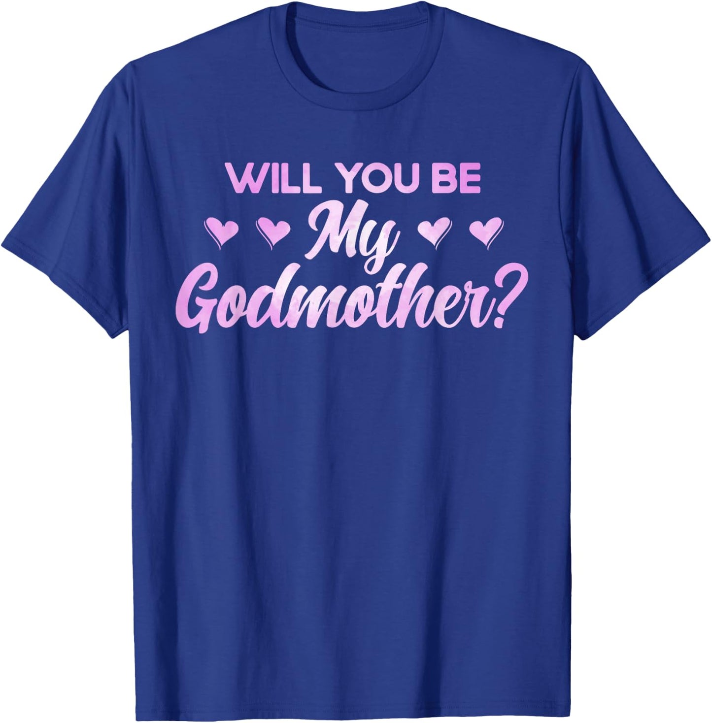 Godmother Will You Be My Godmother Watercolor T-Shirt - T-Shirt | Royal
