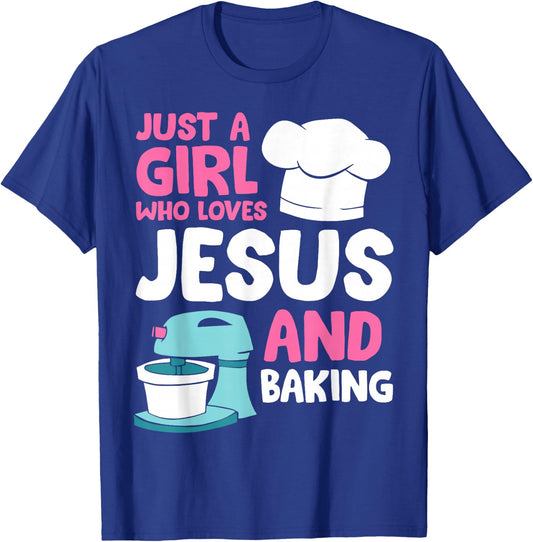Just A Girl Who Loves Jesus And Baking T-Shirt - T-Shirt | Royal