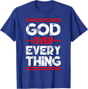 Christian Faith God Over Everything T-Shirt - T-Shirt | Royal