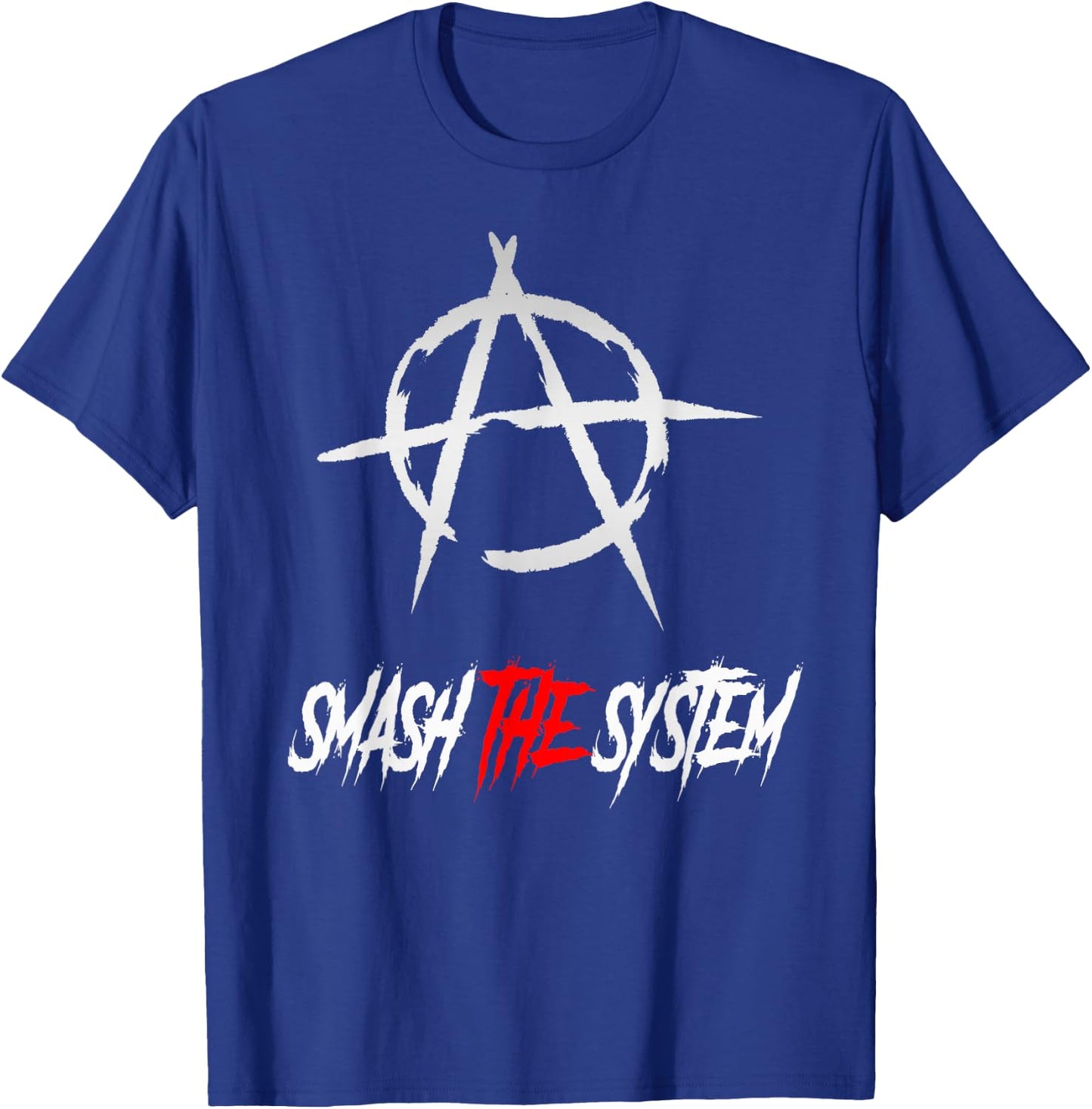 Smash the System, Freedom, Punks, Punk Rock, Anarchy T-Shirt - T-Shirt | Royal