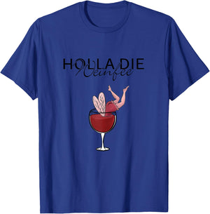 Women's Wine Vino Gift - Holla the Wine Fairy , White T-Shirt - T-Shirt | Royal