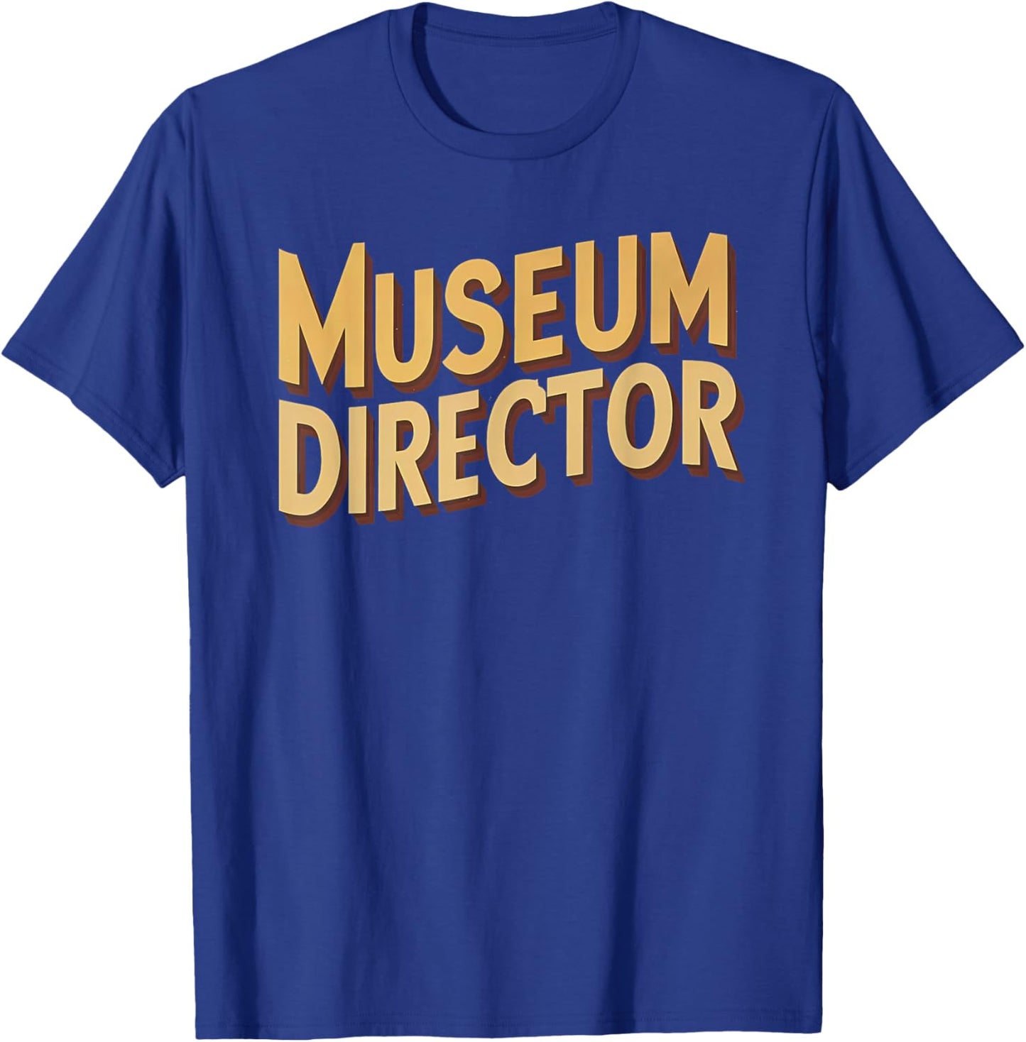Museum Director T-Shirt - T-Shirt | Royal