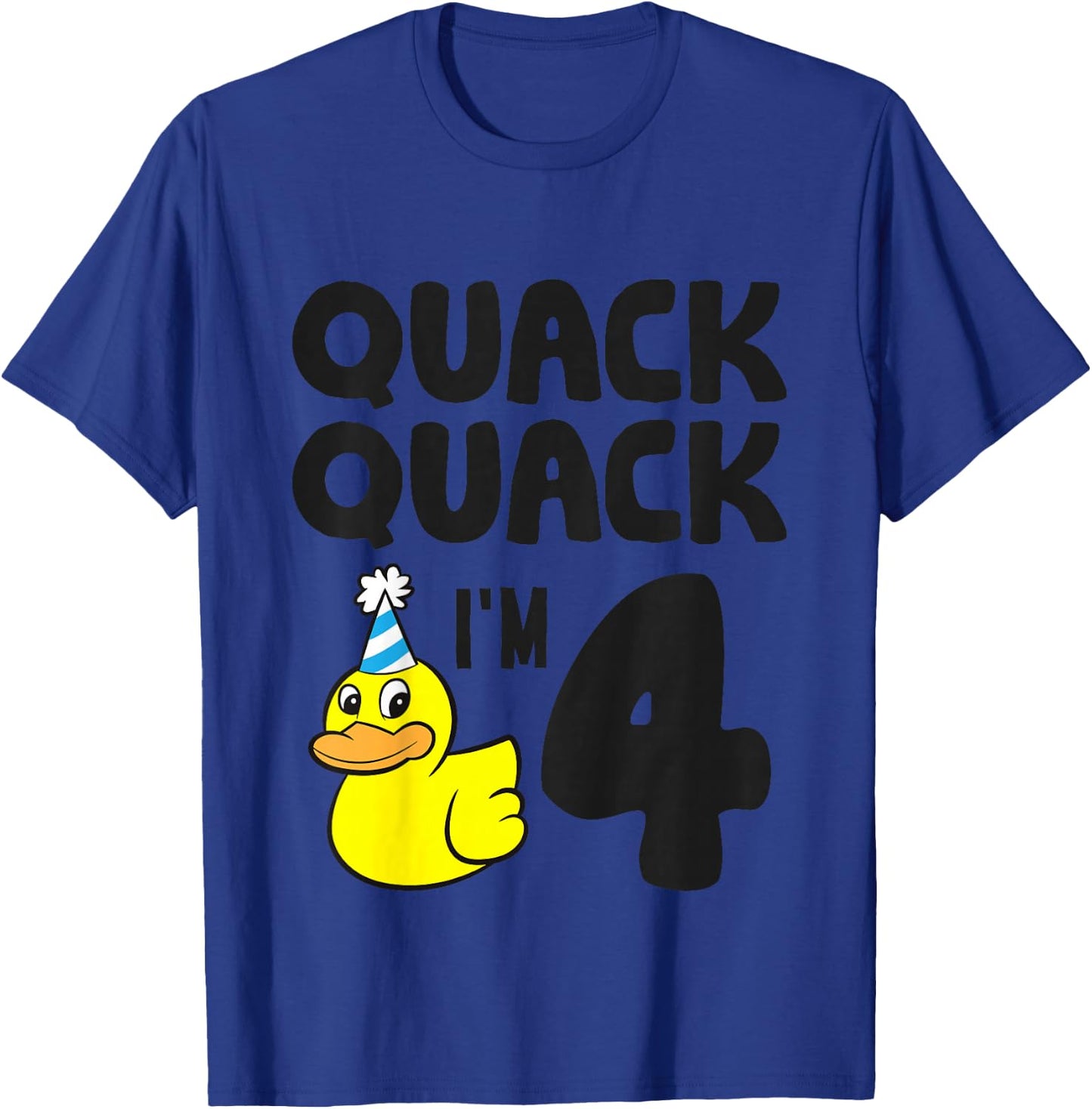 Quack Quack I'm 4 Year Old 4th Birthday Duck T-Shirt - T-Shirt | Royal