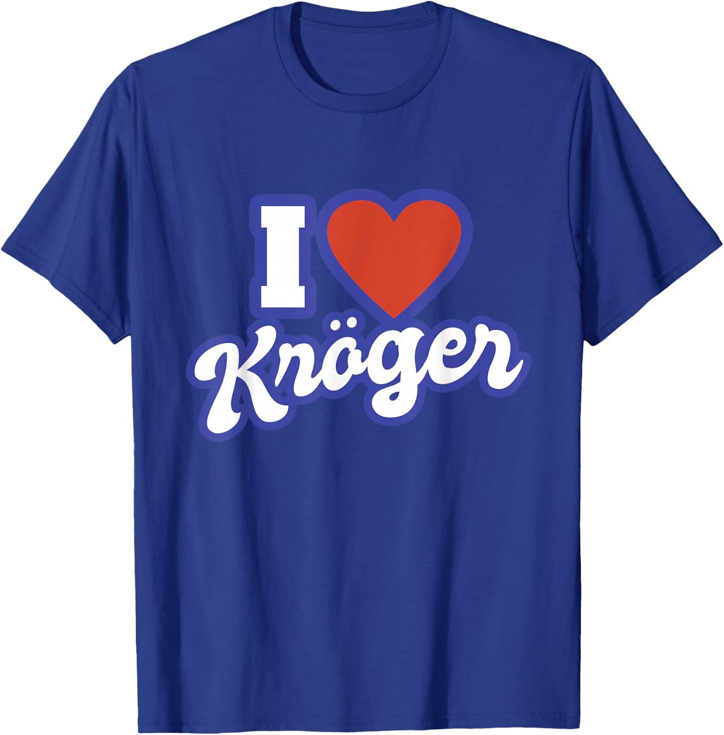 I Love Kröger T-Shirt - T-Shirt | Royal
