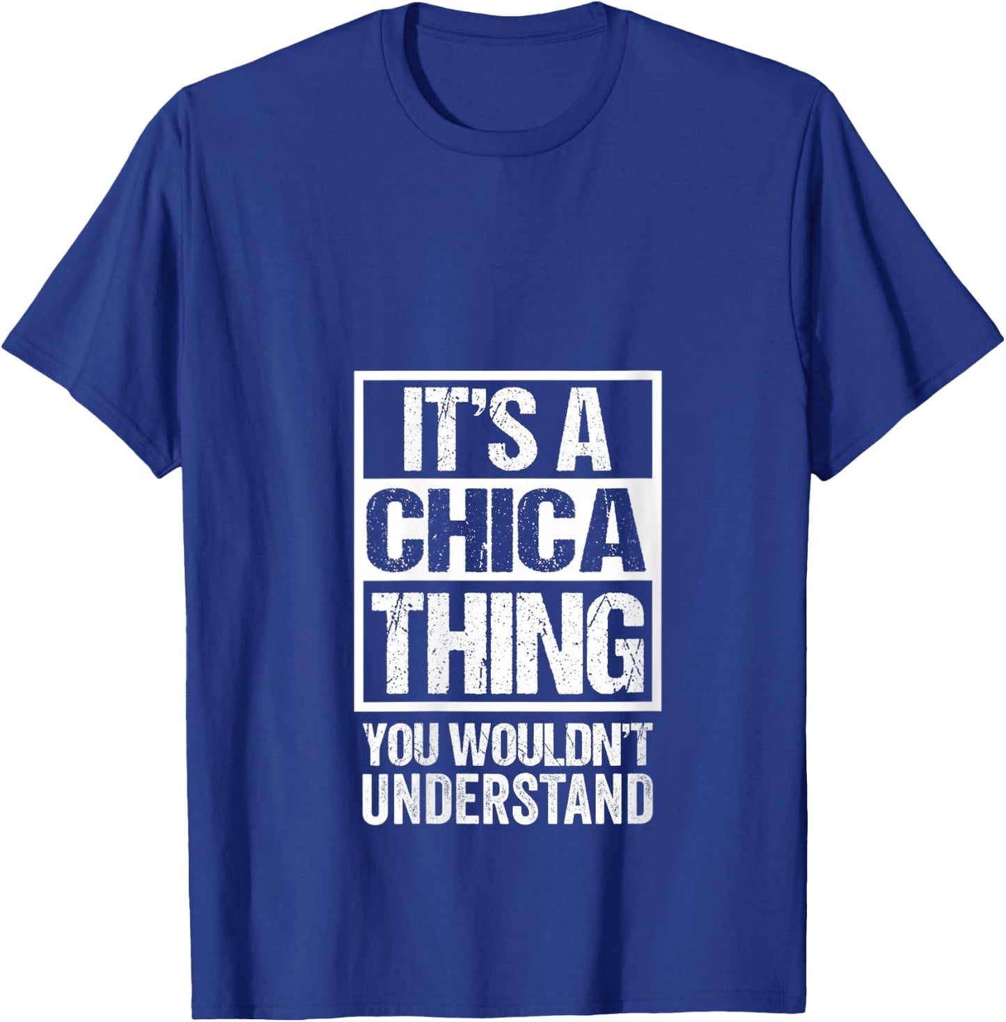 It's A Chica Thing You Wouldn't Understand V-Neck T-Shirt - T-Shirt | Royal