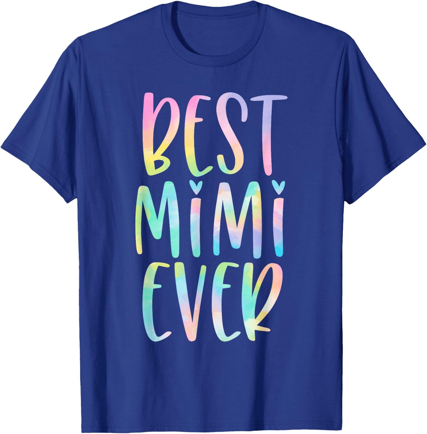 Best Mimi Ever Gifts Mother's Day Tie Dye T-Shirt - T-Shirt | Royal