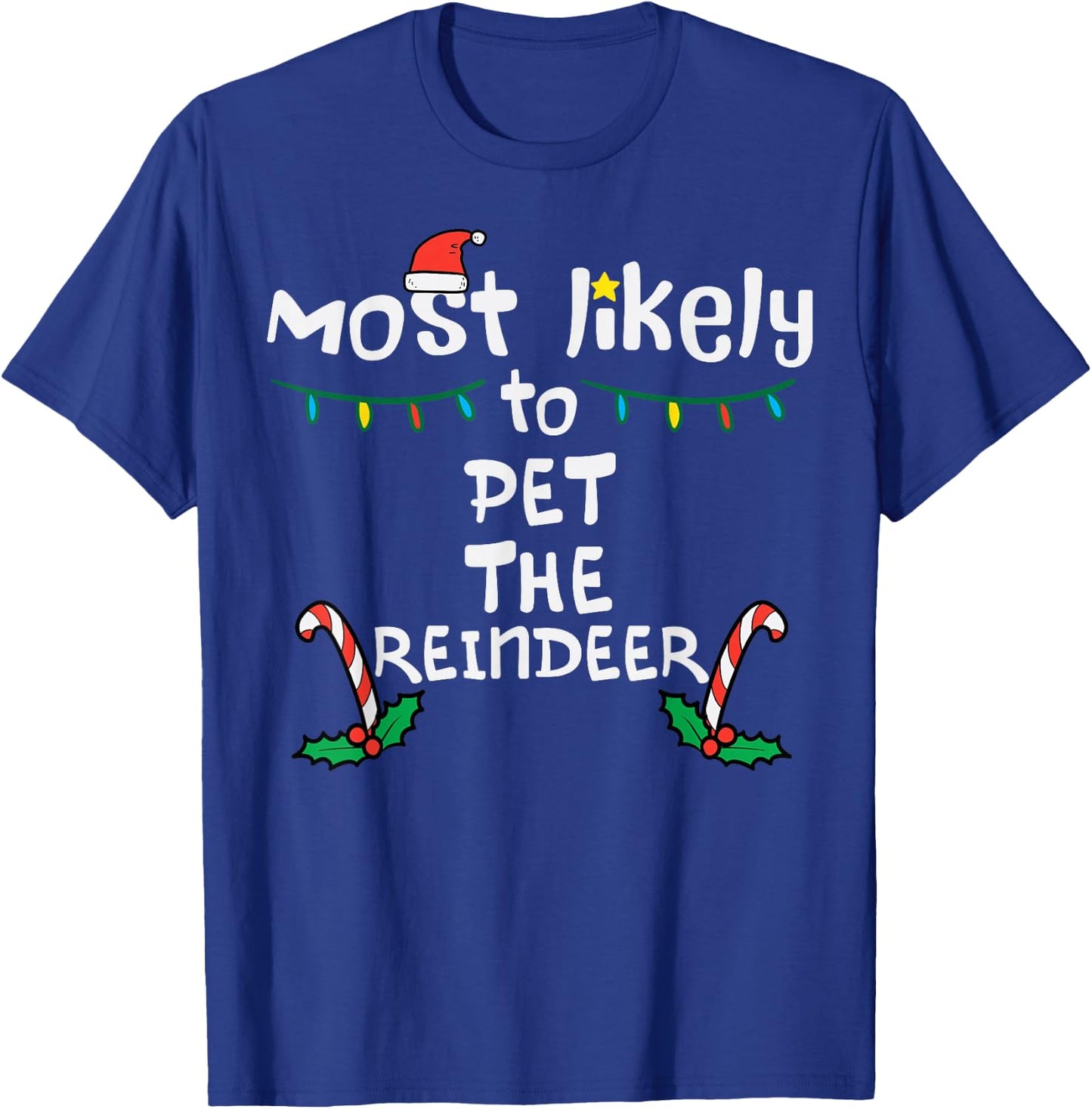 Most Likely Pet Reindeer Christmas Xmas Family Matching Kids T-Shirt - T-Shirt | Royal